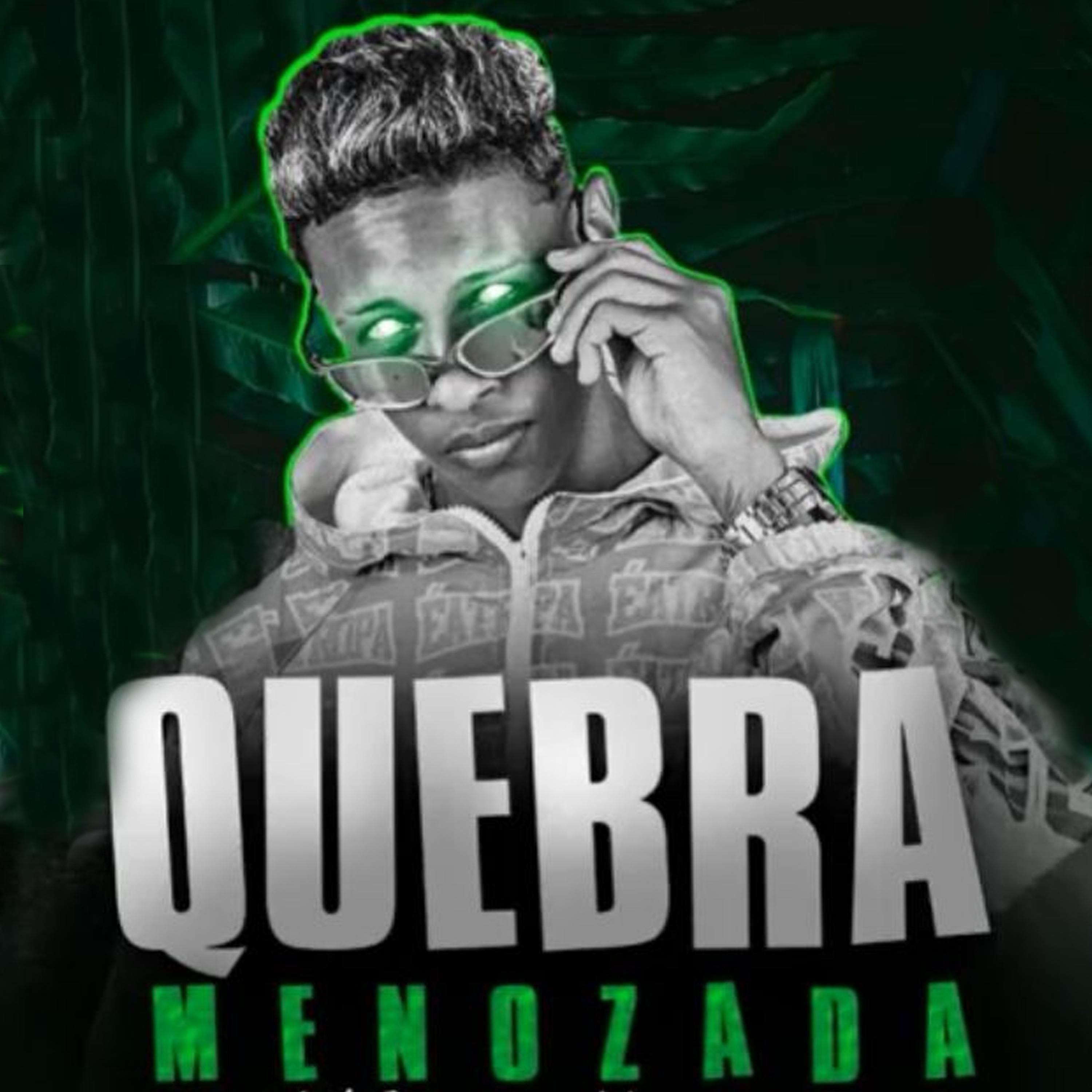 Постер альбома Quebra Menozada