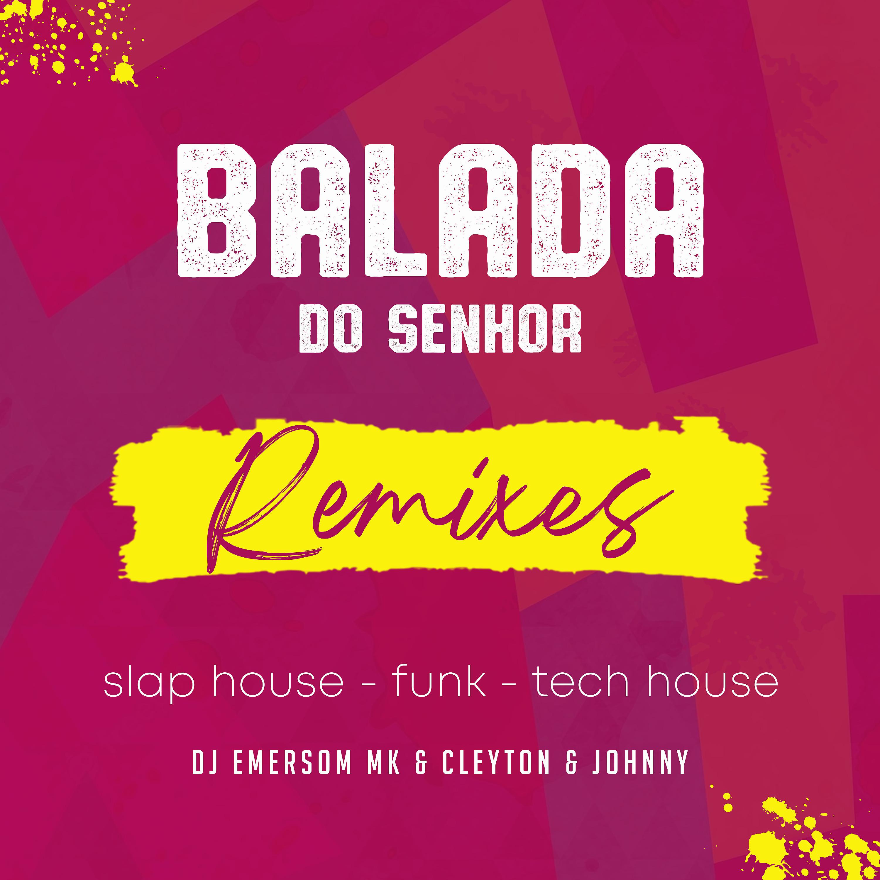Постер альбома Balada do Senhor (Remixes)