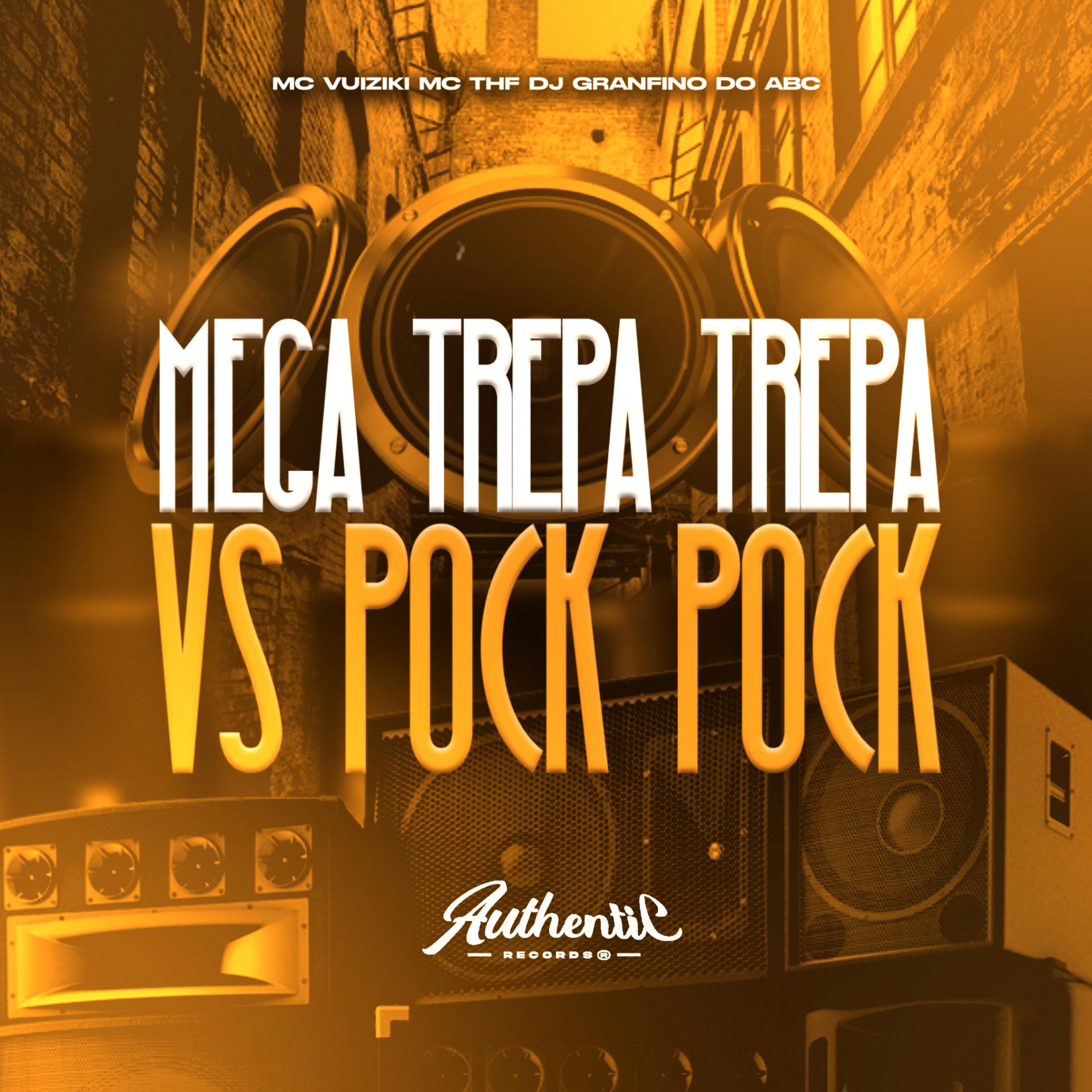 Постер альбома Mega Trepa Trepa Vs Pock Pock