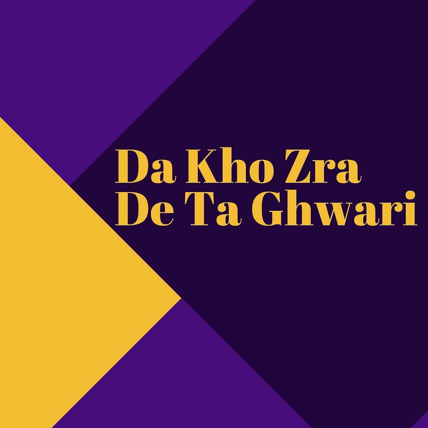 Постер альбома Da Kho Zra De Ta Ghwari