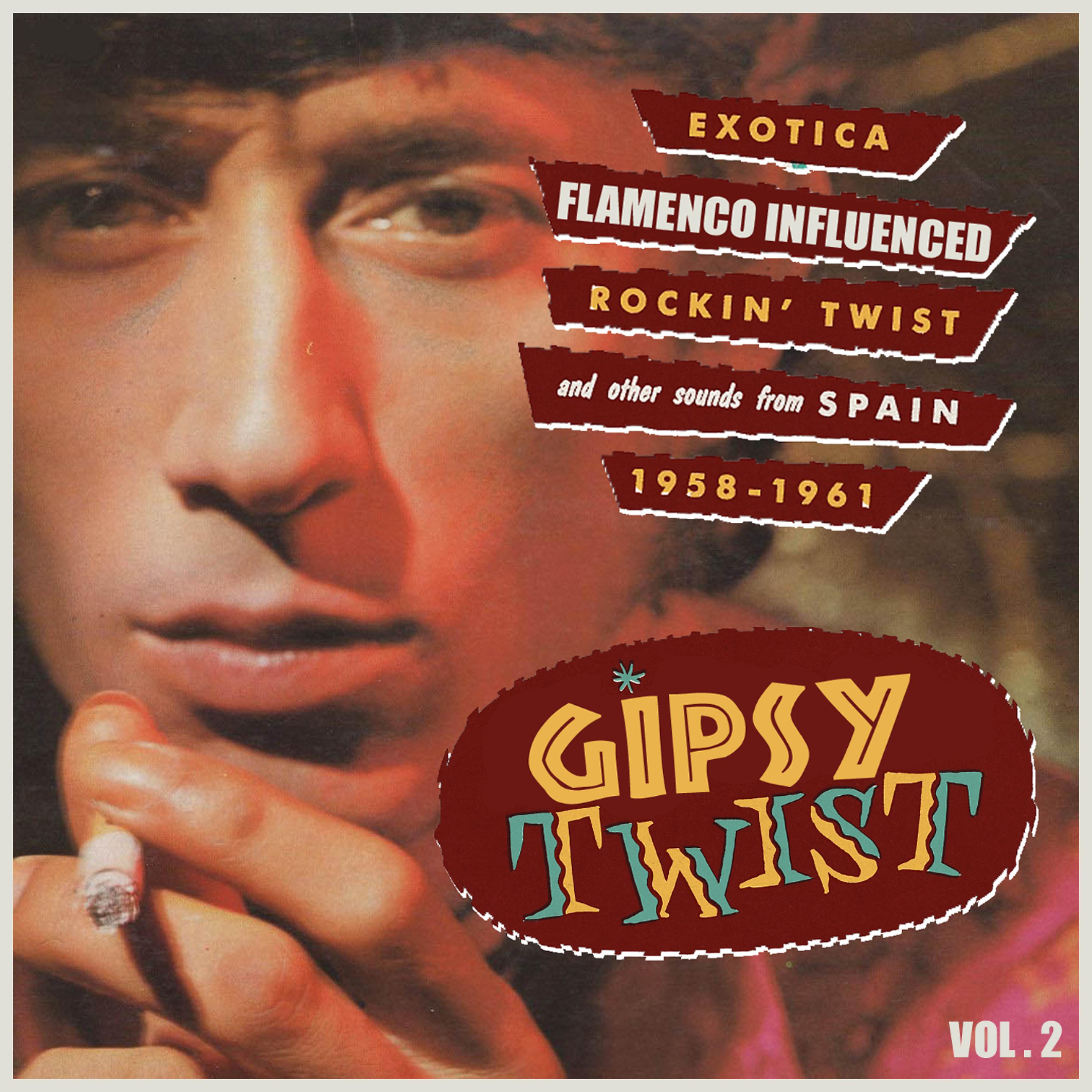 Постер альбома Gipsy Twist Vol.2; Exotica Flamenco Influenced Rockin´ Twist And Other Sounds From Spain