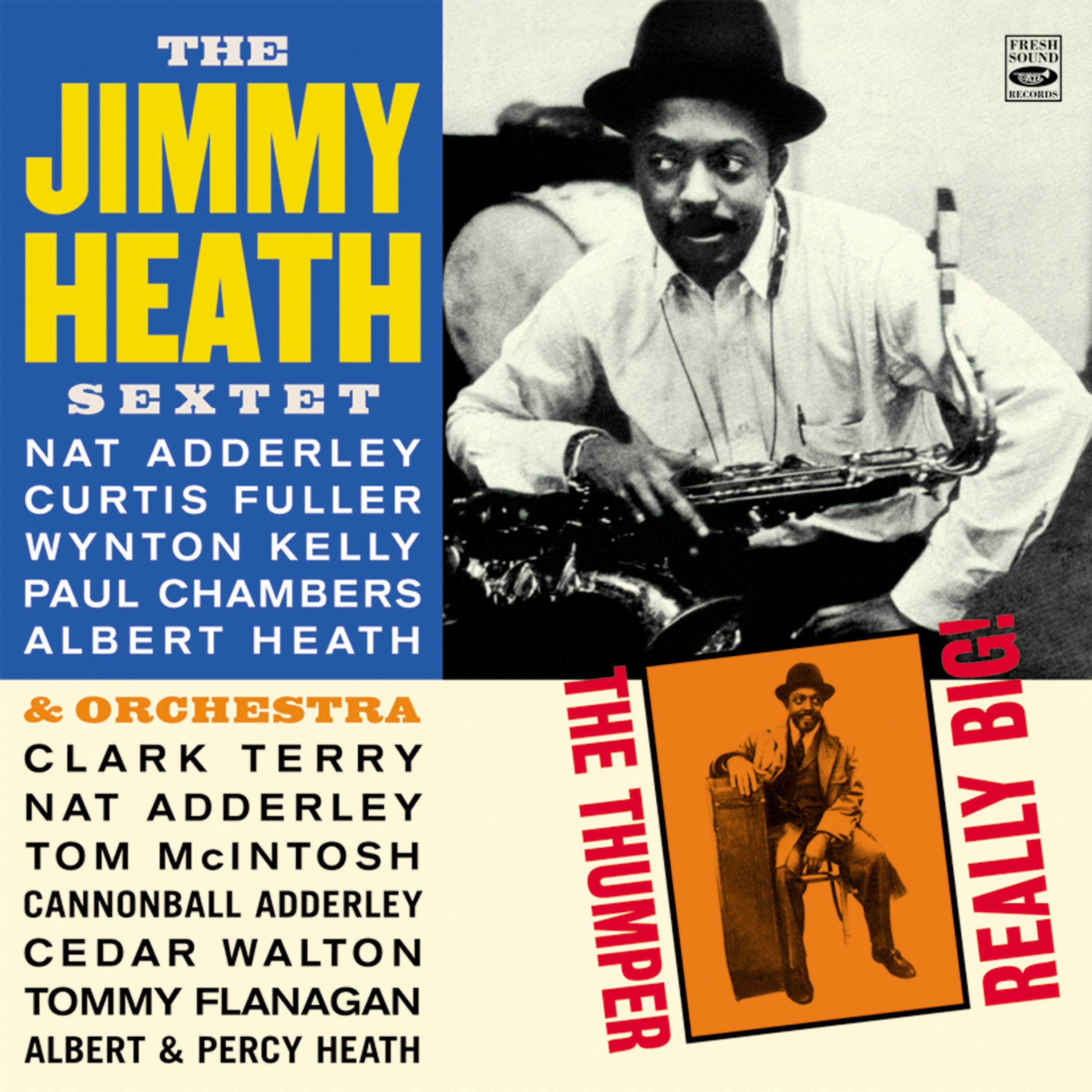 Постер альбома The Jimmy Heath Sextet & Orchesta. The Thumper / Really Big!
