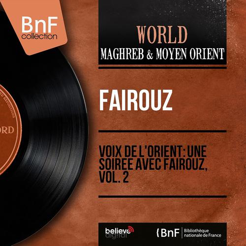 Постер альбома Voix de l'orient: Une soirée avec Fairouz, Vol. 2 (Stereo Version)