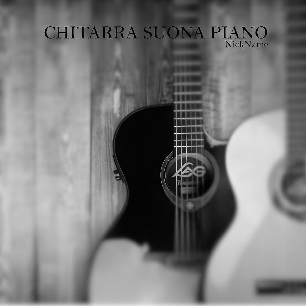 Постер альбома Chitarra Suona Piano