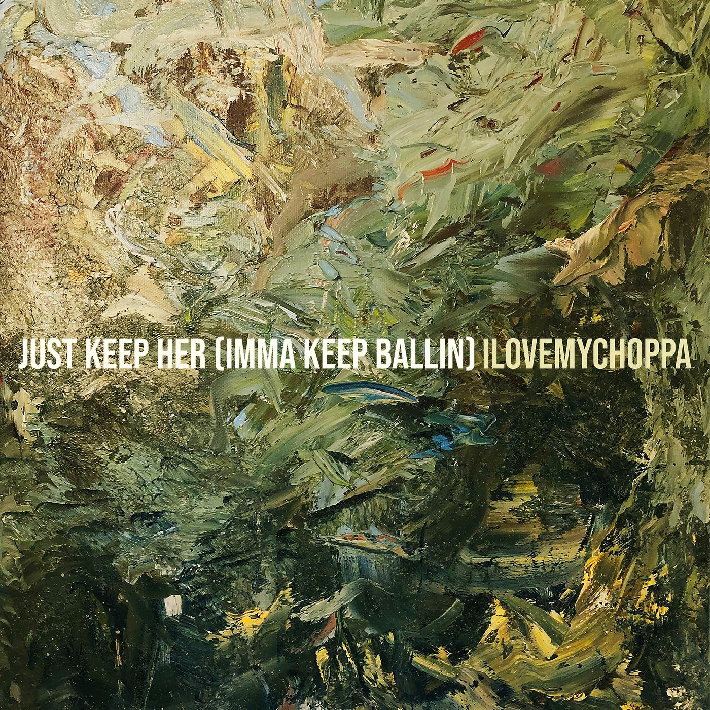 Постер альбома Just Keep Her (Imma Keep Ballin)