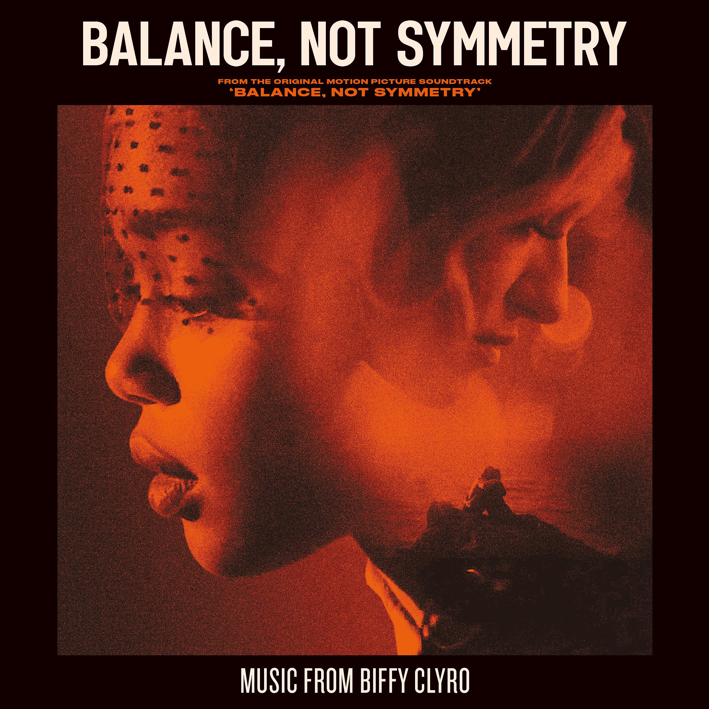 Постер альбома Balance, Not Symmetry (From the Original Motion Picture Soundtrack 'Balance, Not Symmetry')