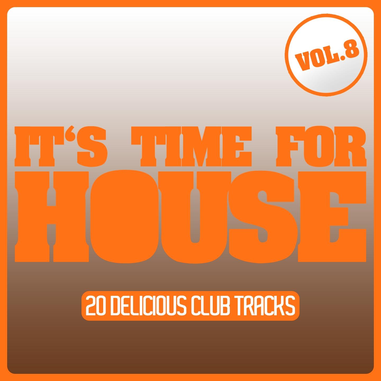 Постер альбома It's Time for House, Vol. 8