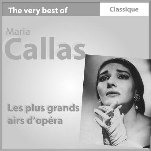 Постер альбома The Very Best of Maria Callas: les plus grands airs d'opéra
