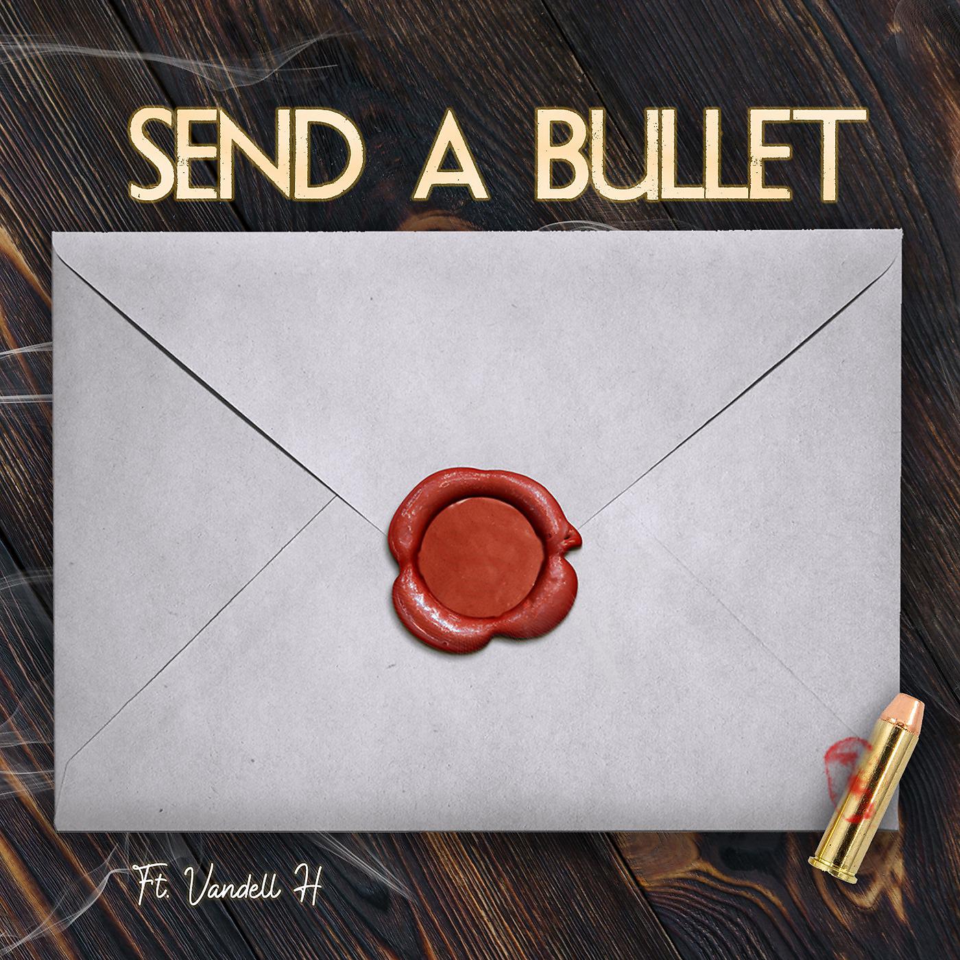 Постер альбома Send a Bullet