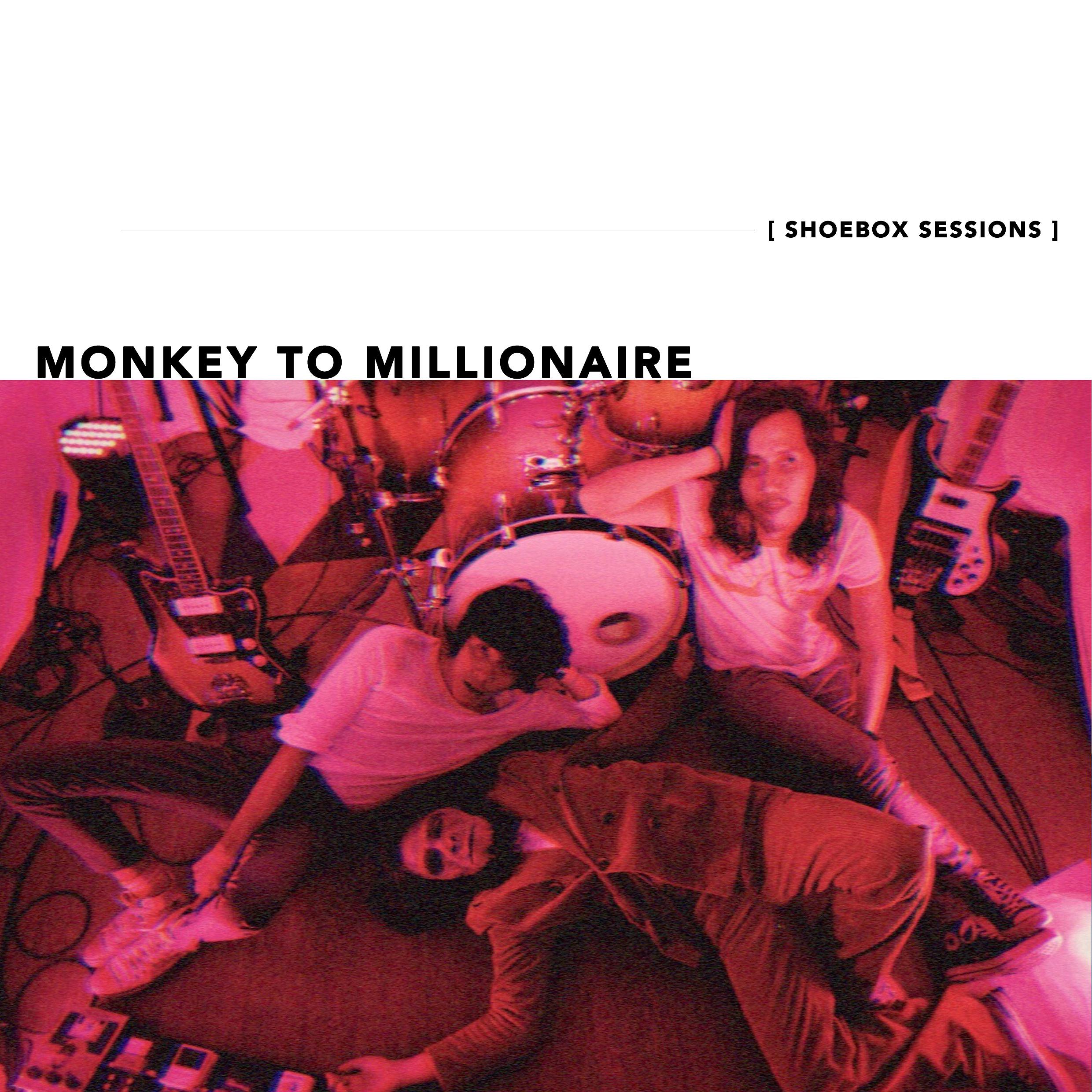 Постер альбома Monkey to Millionaire Shoebox Sessions - EP