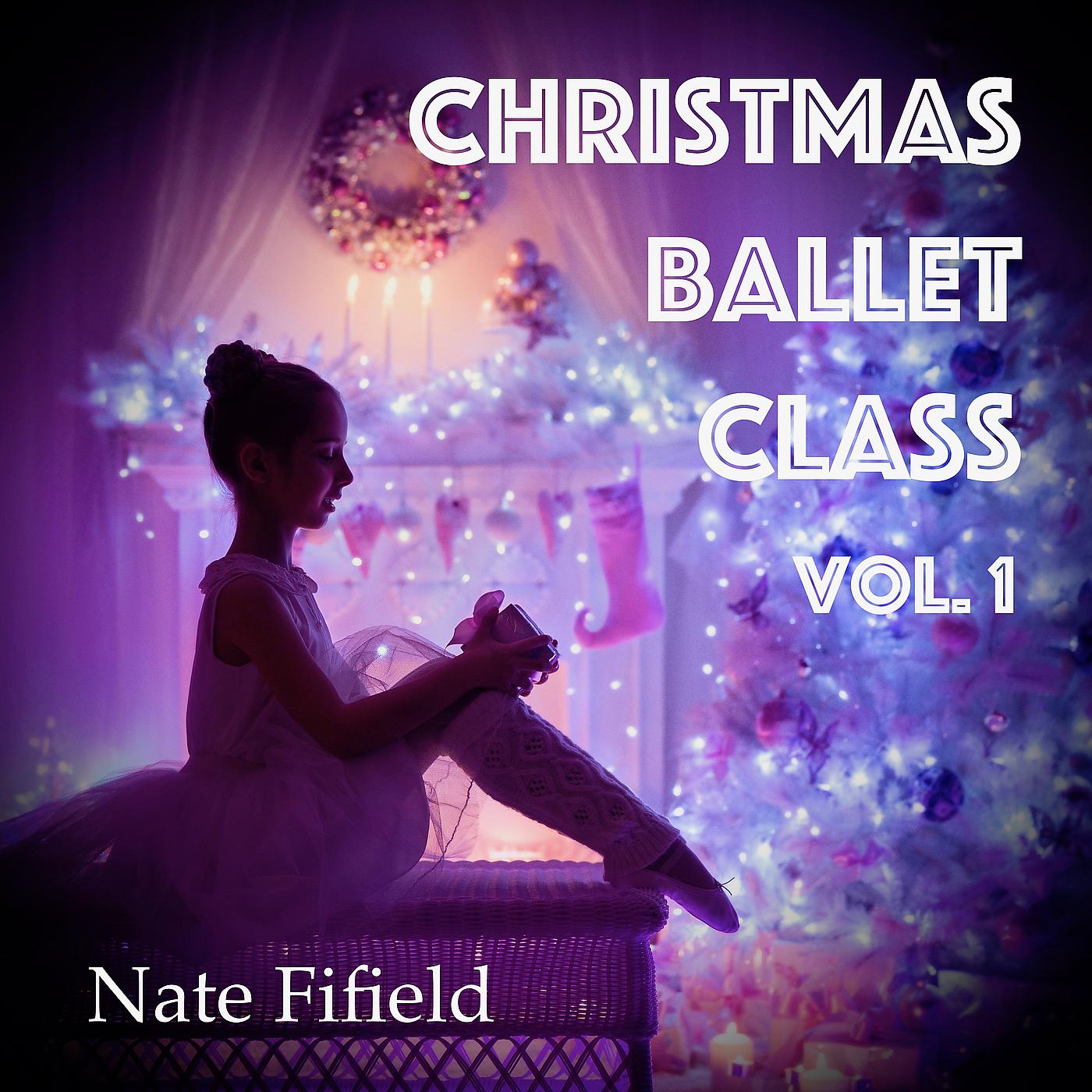 Постер альбома Christmas Ballet Class Vol. 1