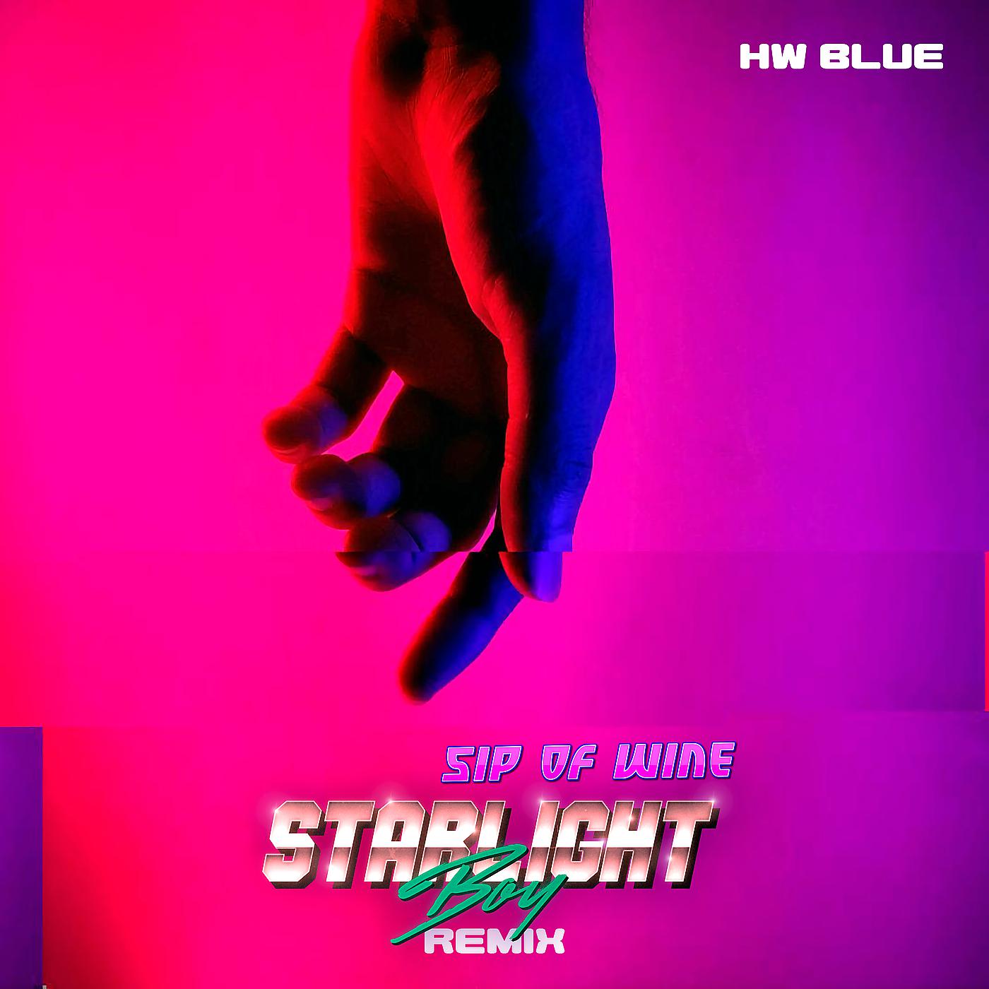 Постер альбома Sip of Wine (Starlight Boy Remix)