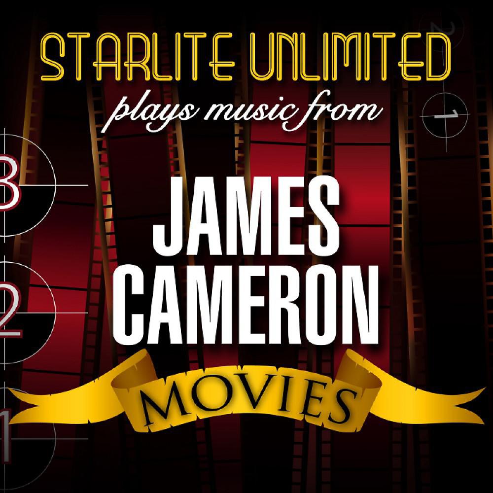 Постер альбома Starlite Unlimited Plays Music from James Cameron Movies