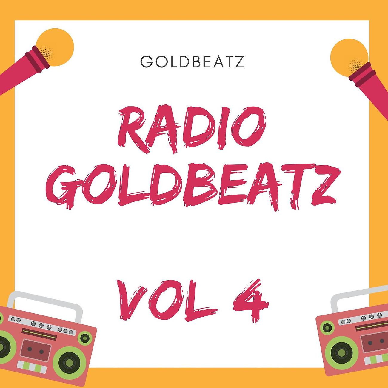 Постер альбома Radio Goldbeatz Vol 4