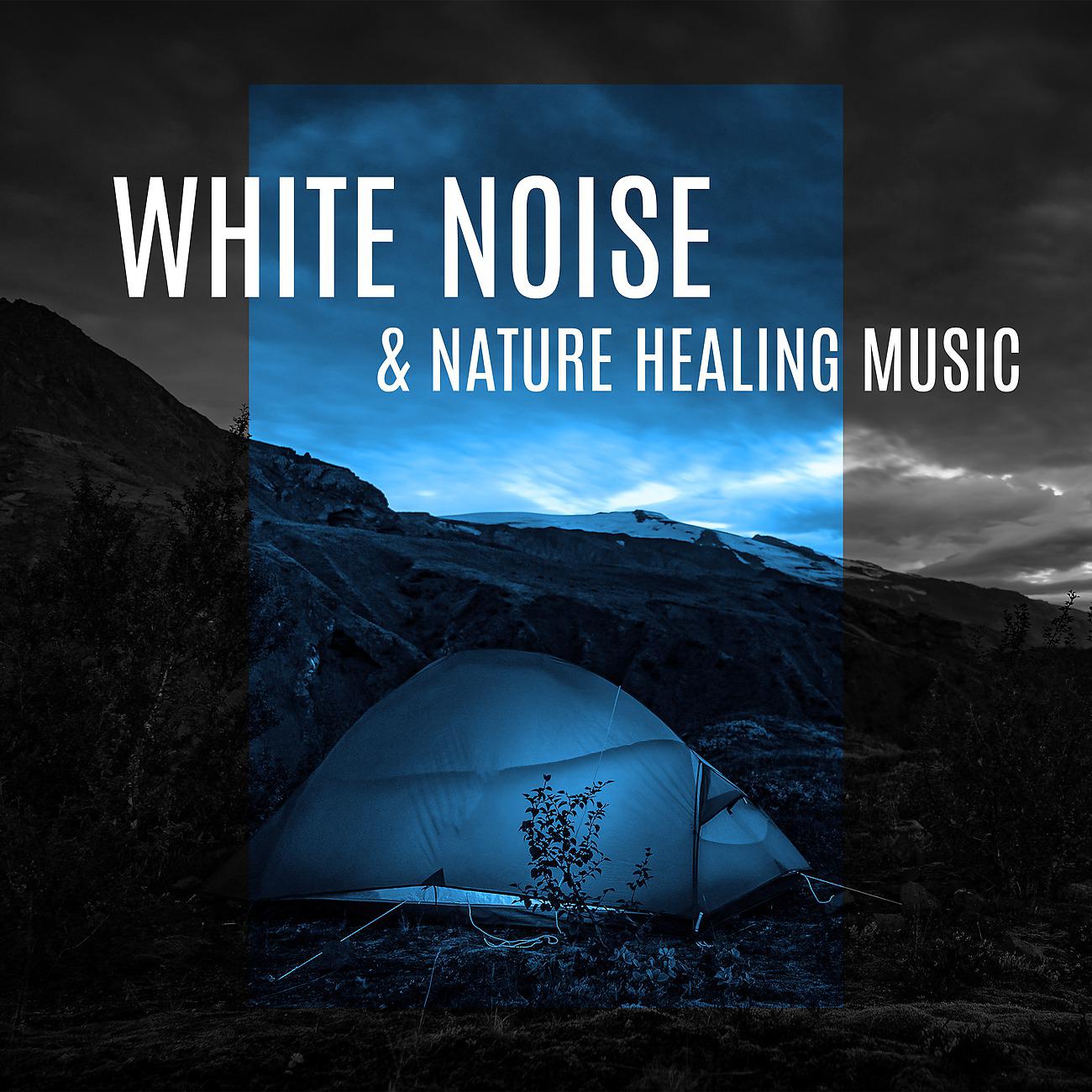 Постер альбома White Noise & Nature Healing Music - Meditation, Peace, Water Sounds, Mind Relaxation