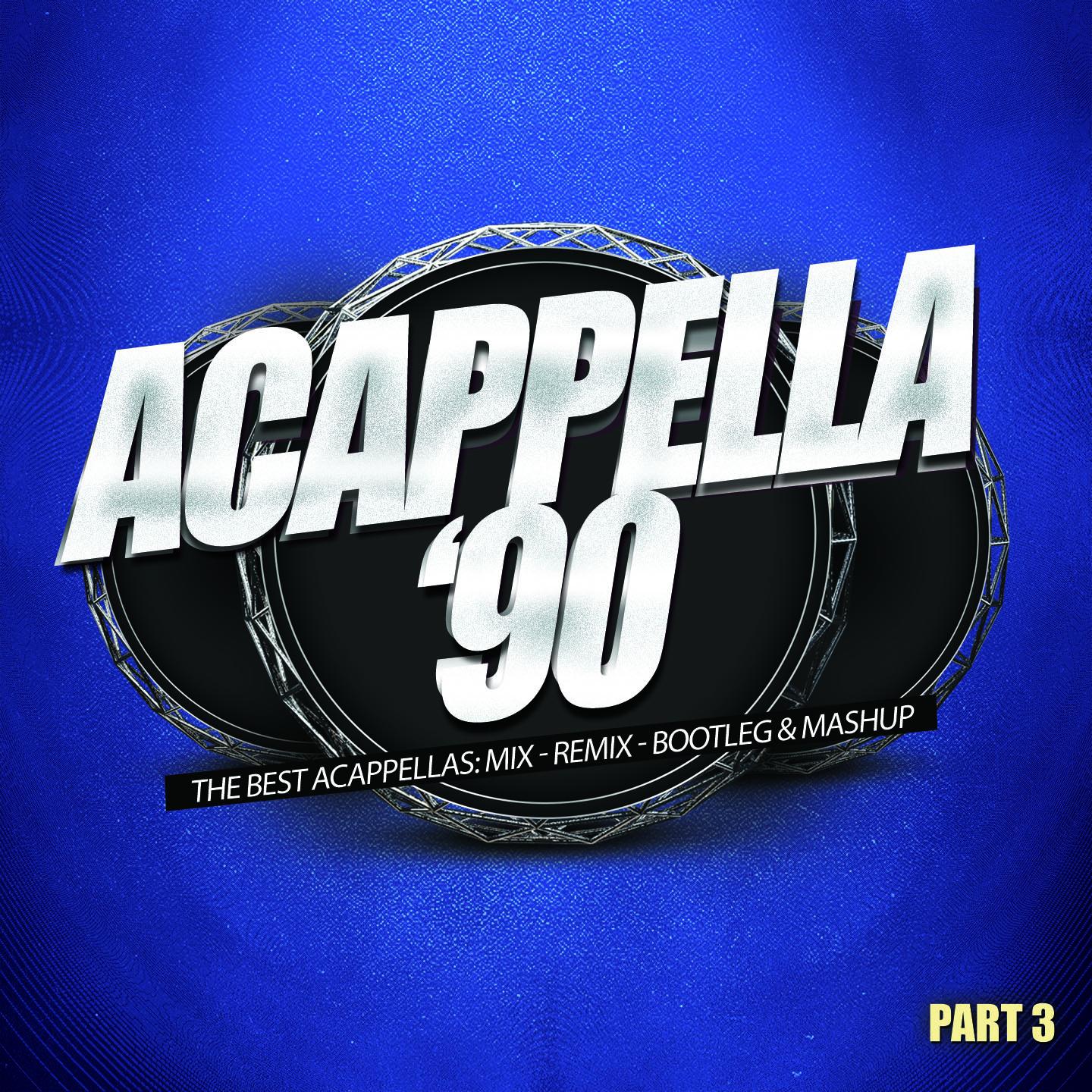 Постер альбома Acappella '90, Pt. 3