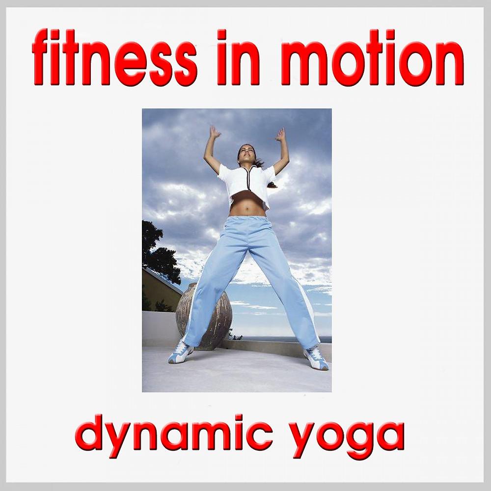 Постер альбома Dynamic Yoga - Fitness in Motion