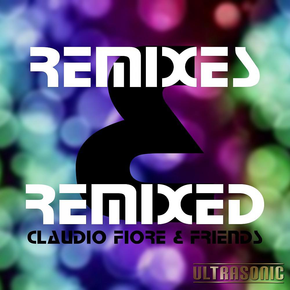 Постер альбома Remixes & Remixed