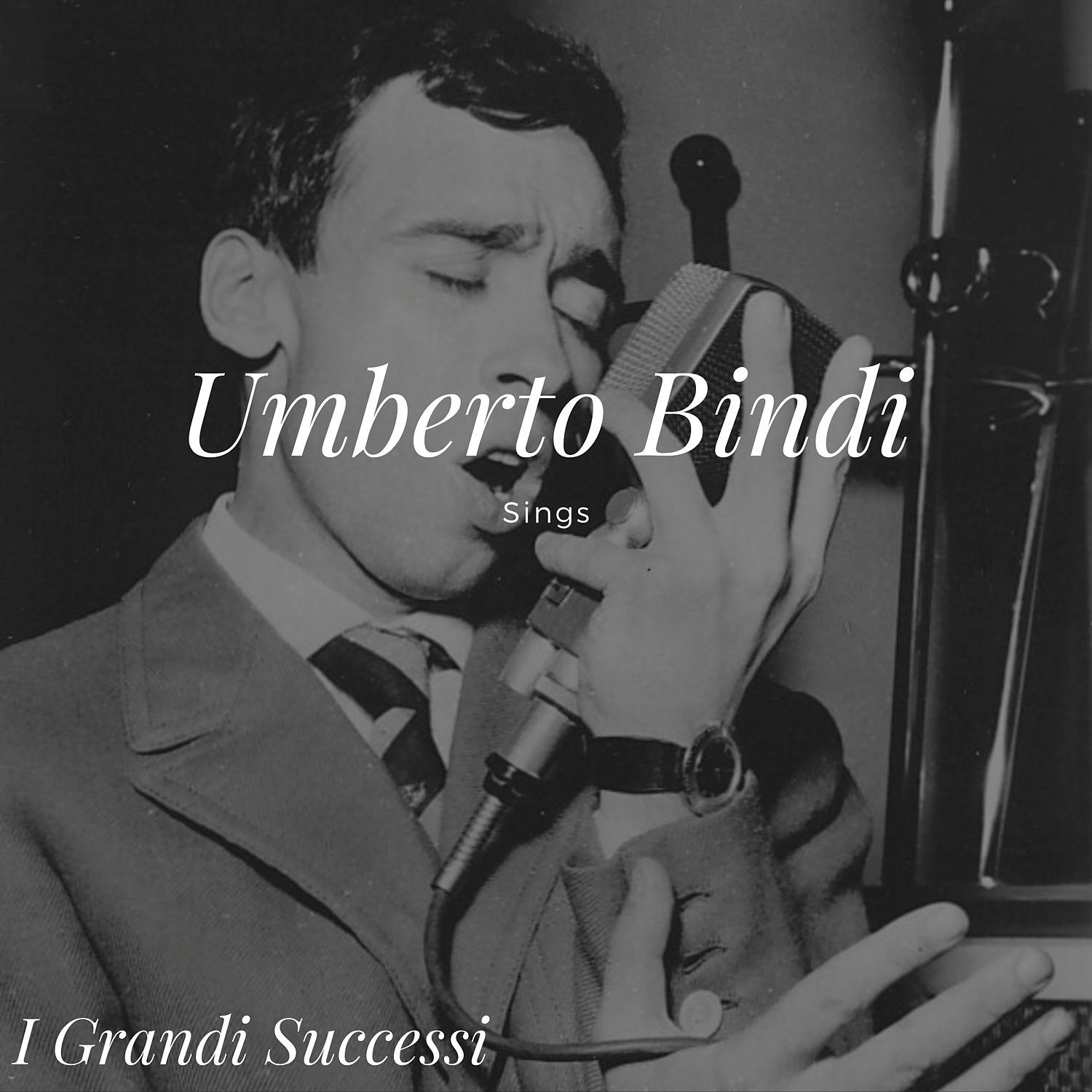 Постер альбома Umberto Bindi Sings - I grandi successi