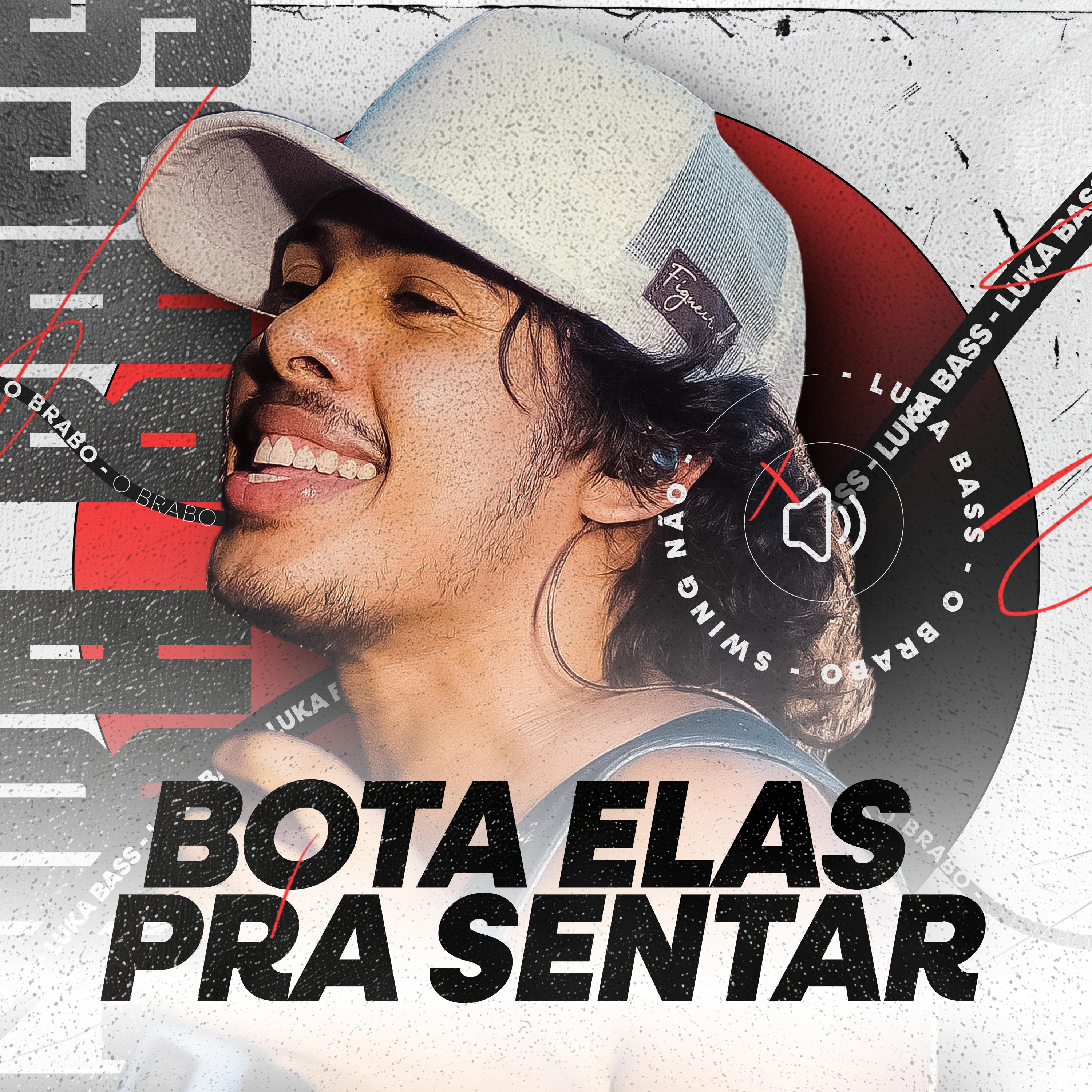 Постер альбома Bota Elas Pra Sentar