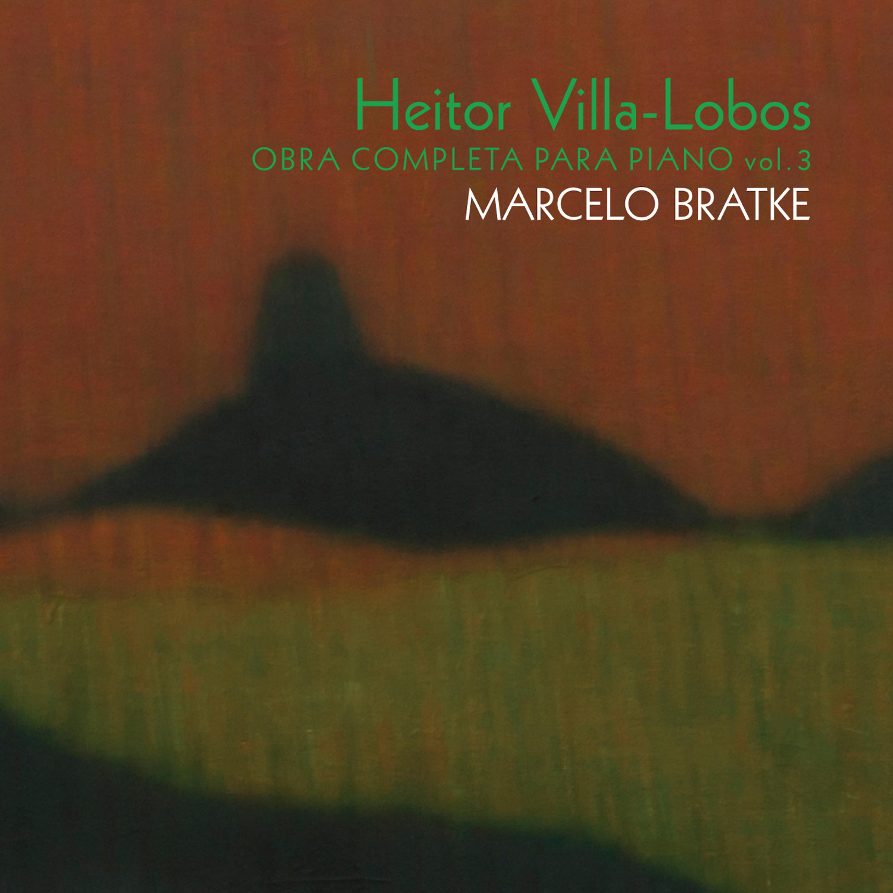 Постер альбома Heitor Villa Lobos - Obra Completa para Piano Vol. 3