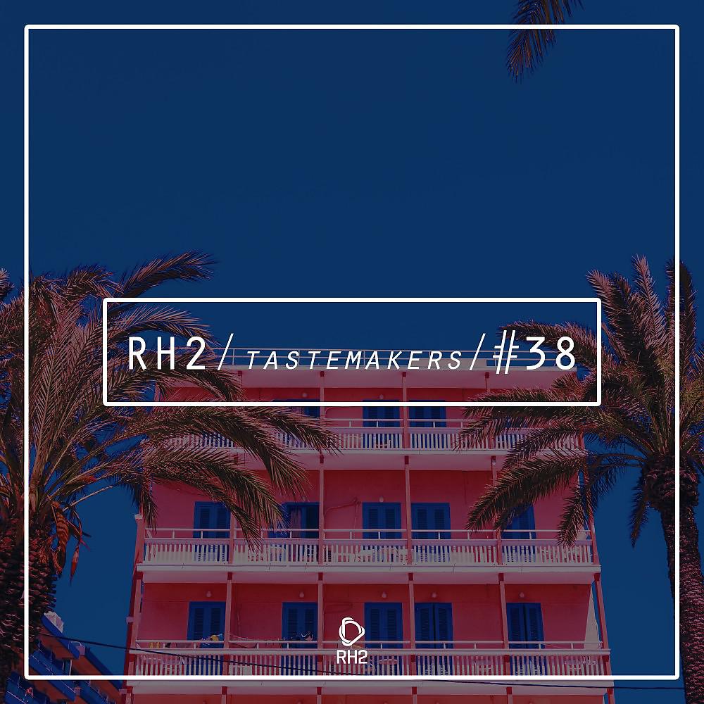 Постер альбома Rh2 Tastemakers #38