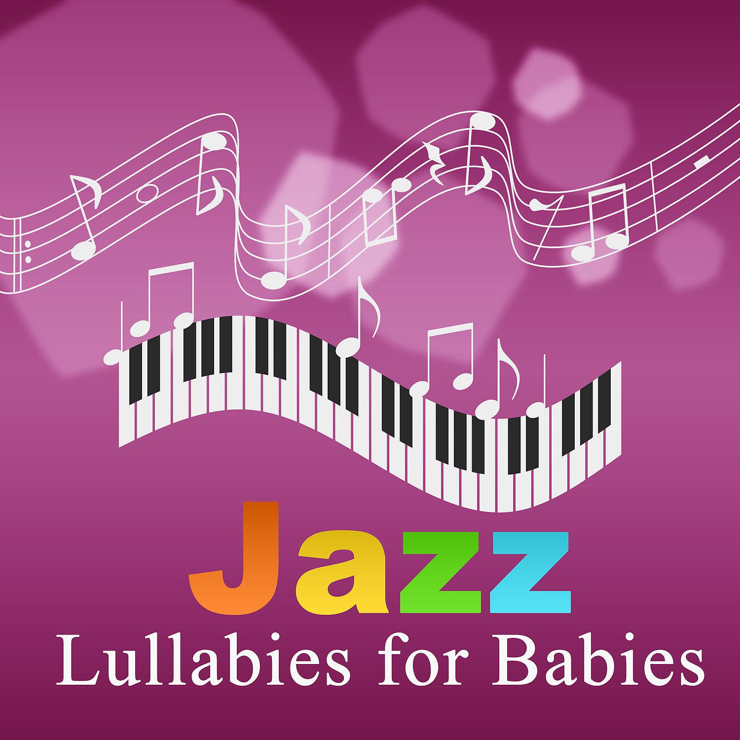 Постер альбома Jazz Lullabies for Babies - Friday Night, Gentle Piano, Saturday Night