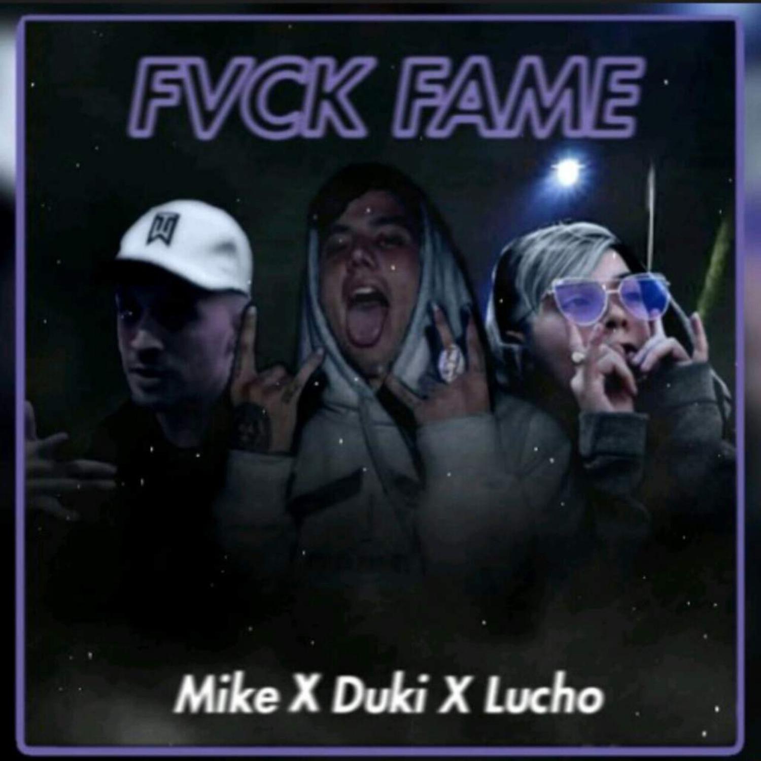 Постер альбома FVCK FAME (Duko, Lucho, Lost Maik)