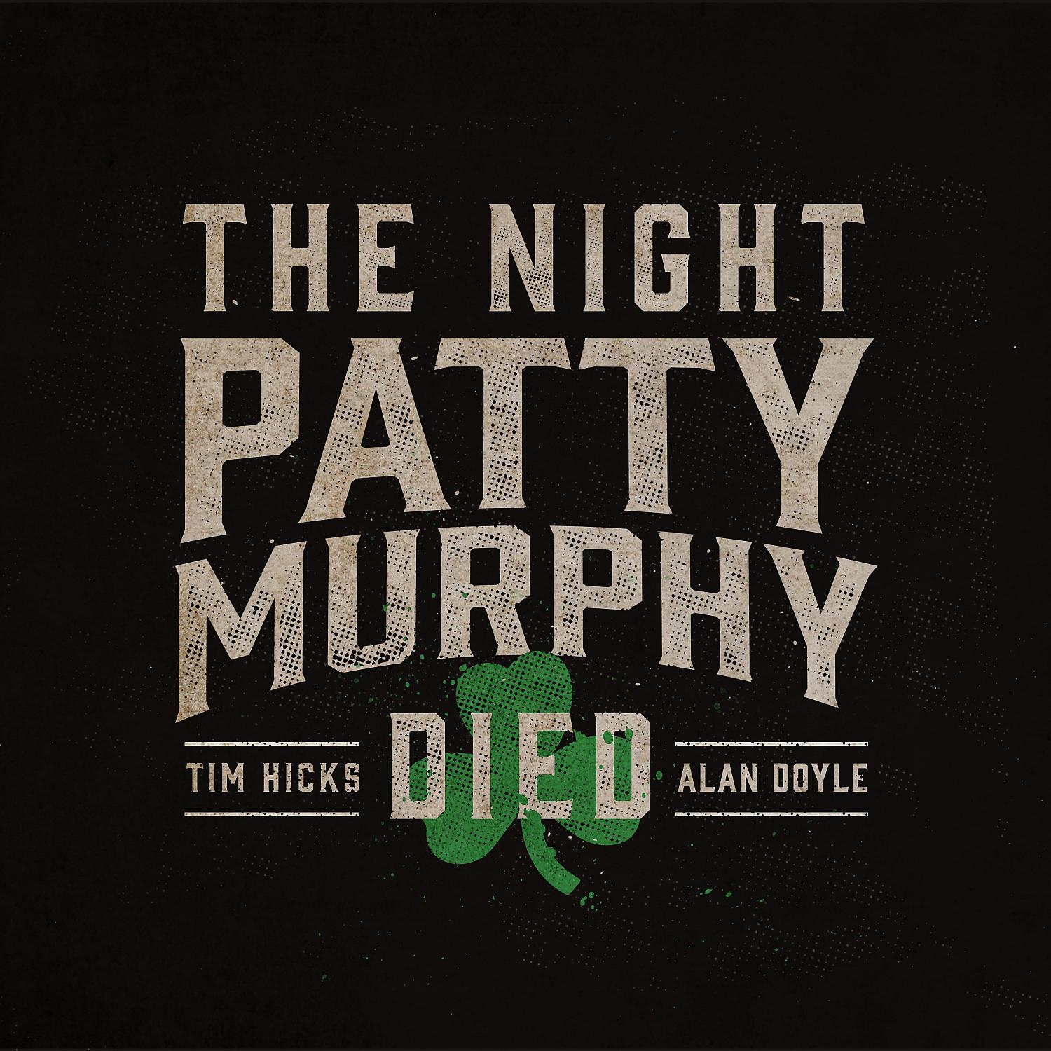Постер альбома The Night Patty Murphy Died
