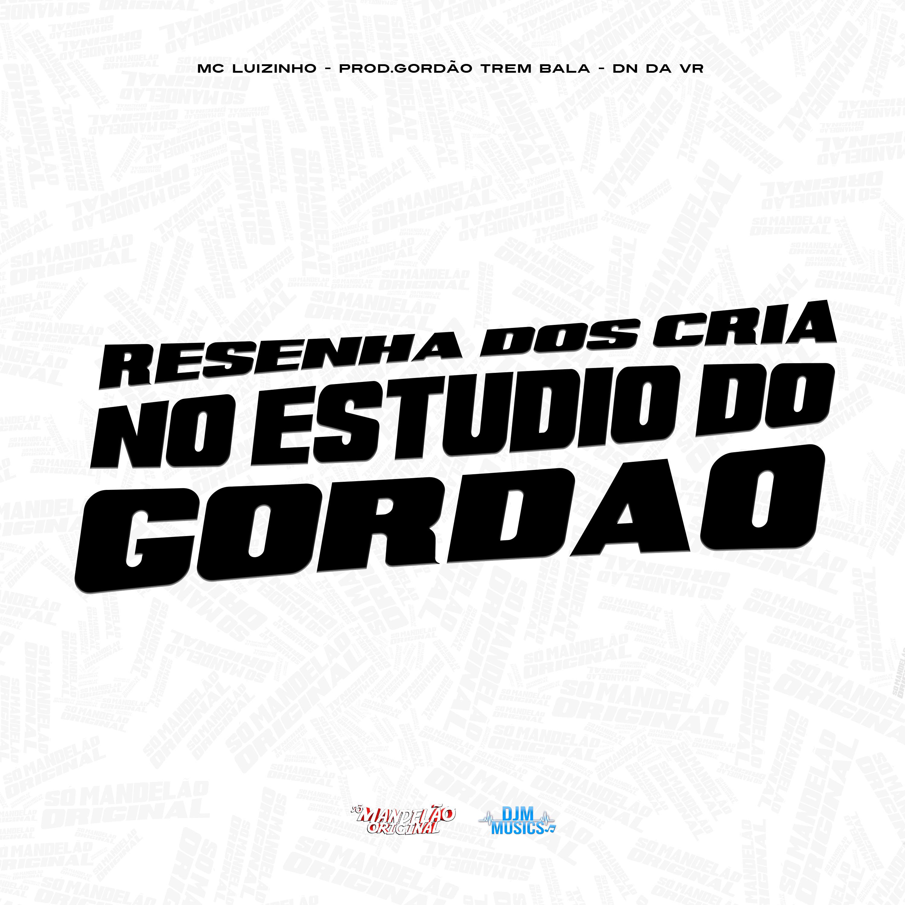 Постер альбома Resenha dos Cria no Estudio do Gordão