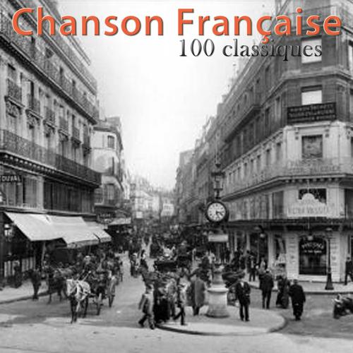 Постер альбома Chanson française 100 classiques
