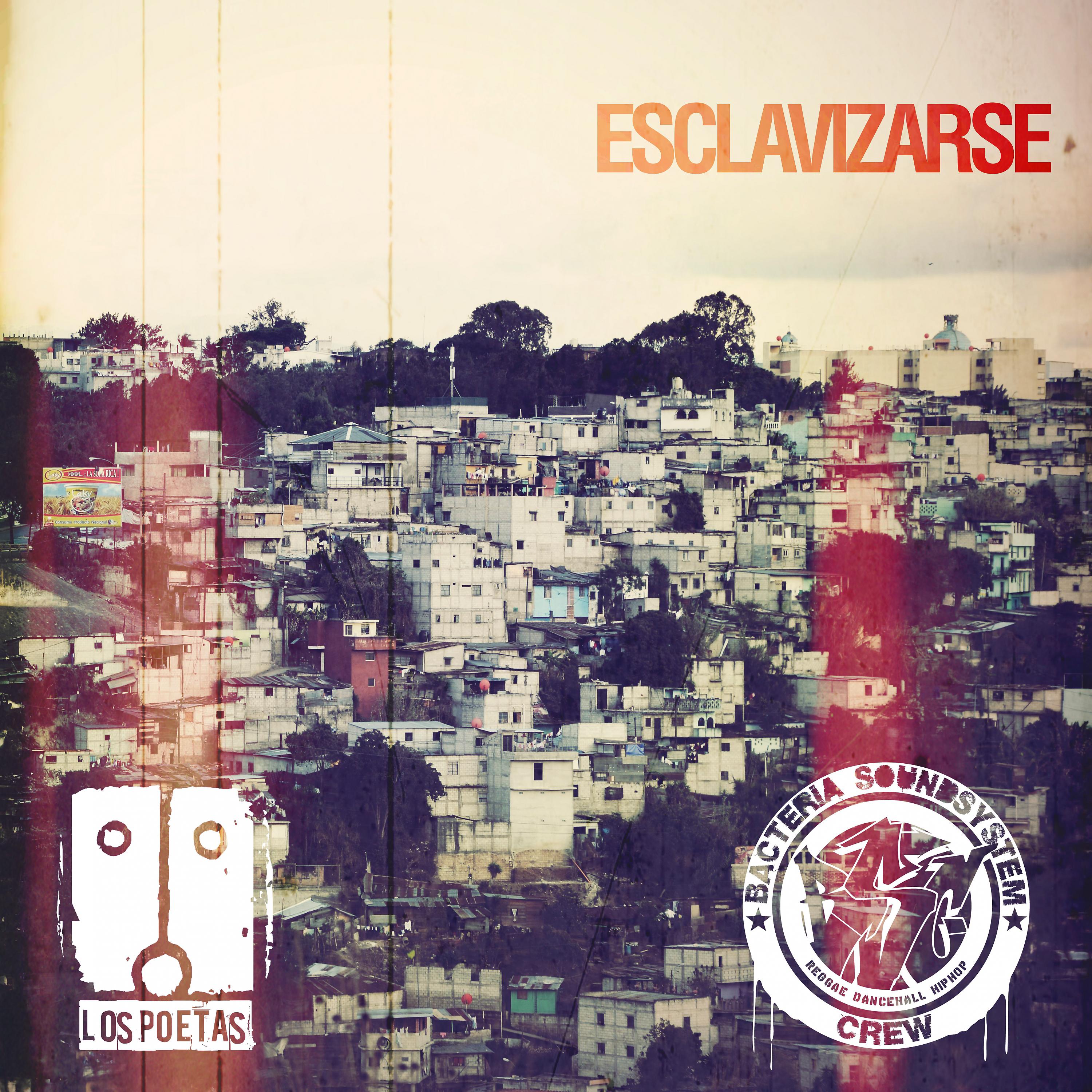 Постер альбома Esclavizarse (feat. Bacteria Soundsystem Crew)