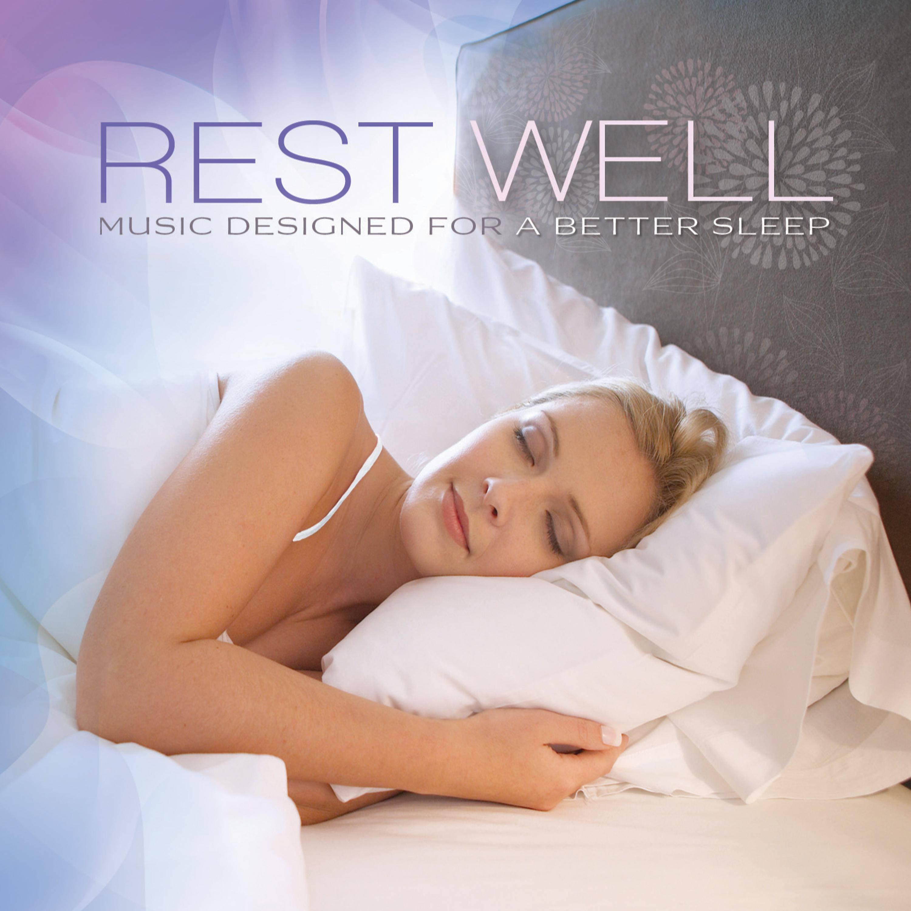 Постер альбома Rest Well - Music Designed for a Better Sleep