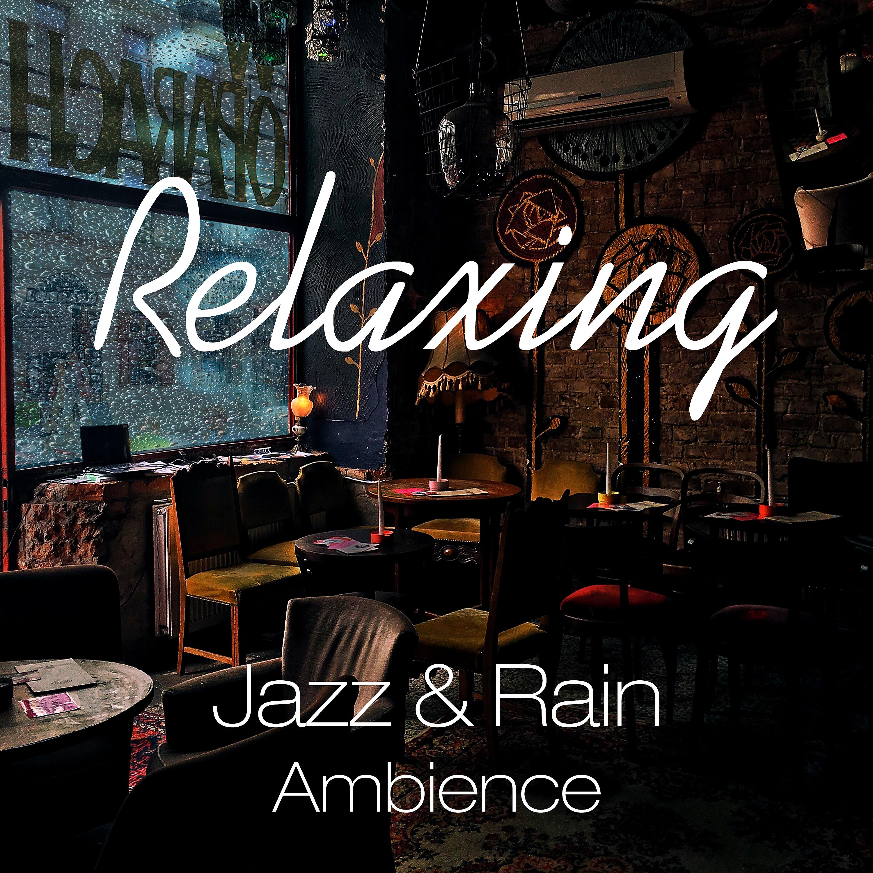 Постер альбома Relaxing Jazz & Rain Ambience