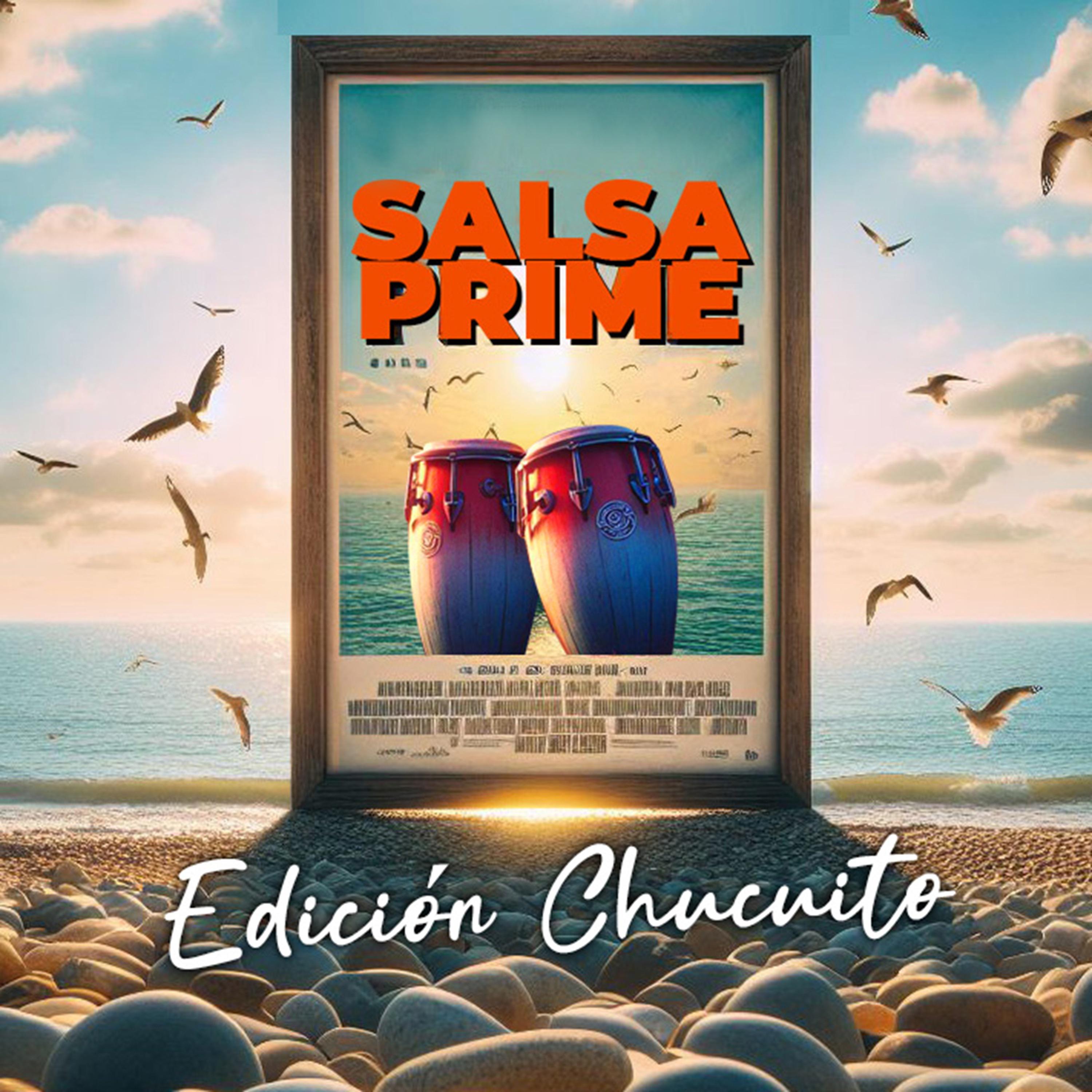 Постер альбома Salsa Prime Edición Chucuito