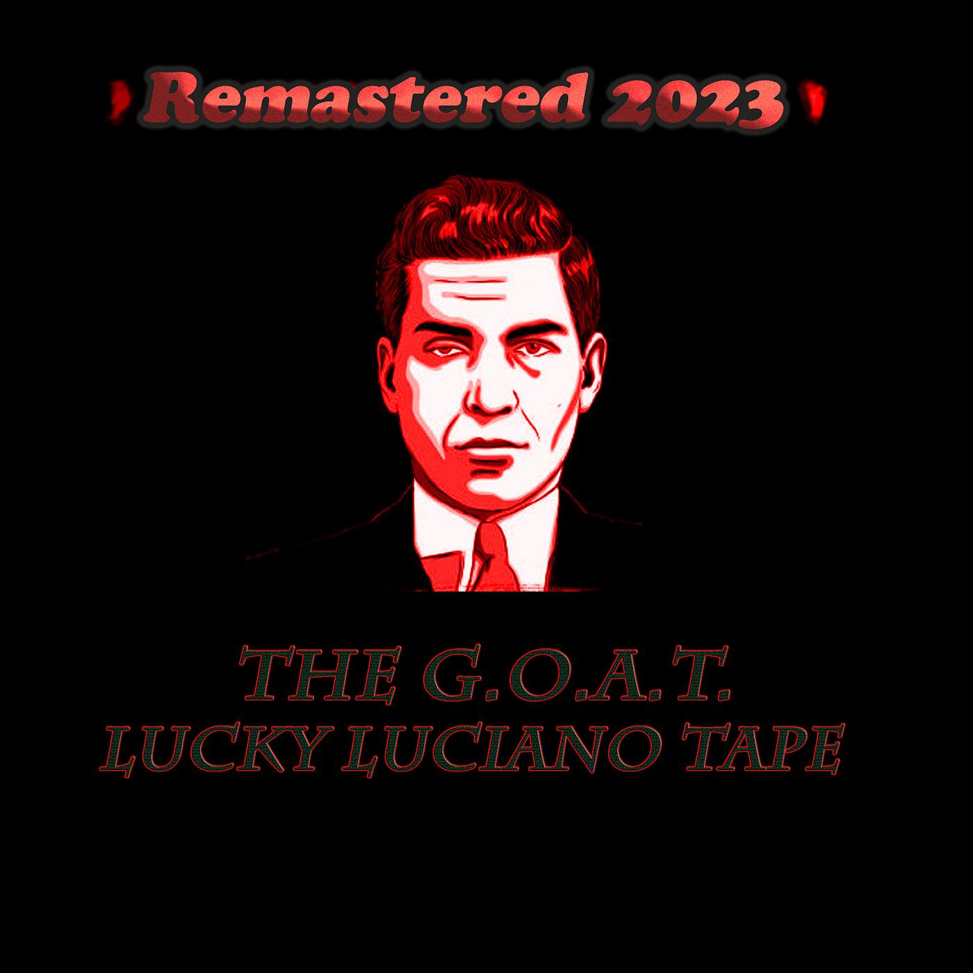 Постер альбома Lucky Luciano Tape (Remastered 2023)