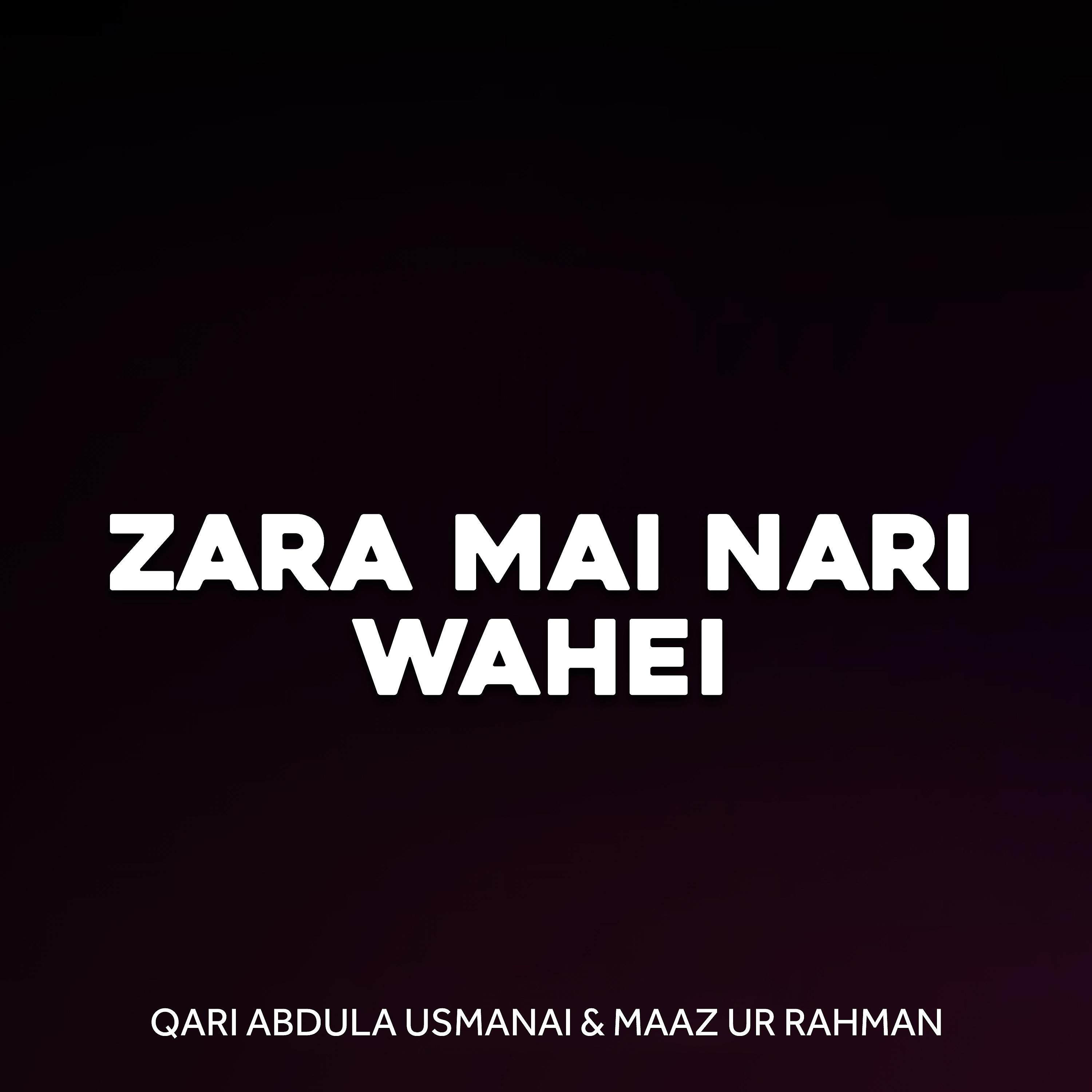 Постер альбома Zara Mai Nari Wahei