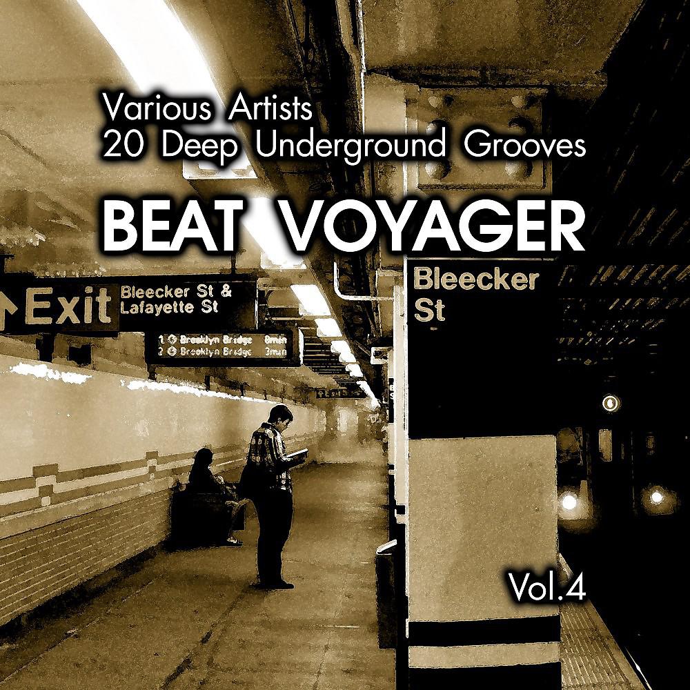 Постер альбома Beat Voyager (20 Deep Underground Grooves), Vol. 4