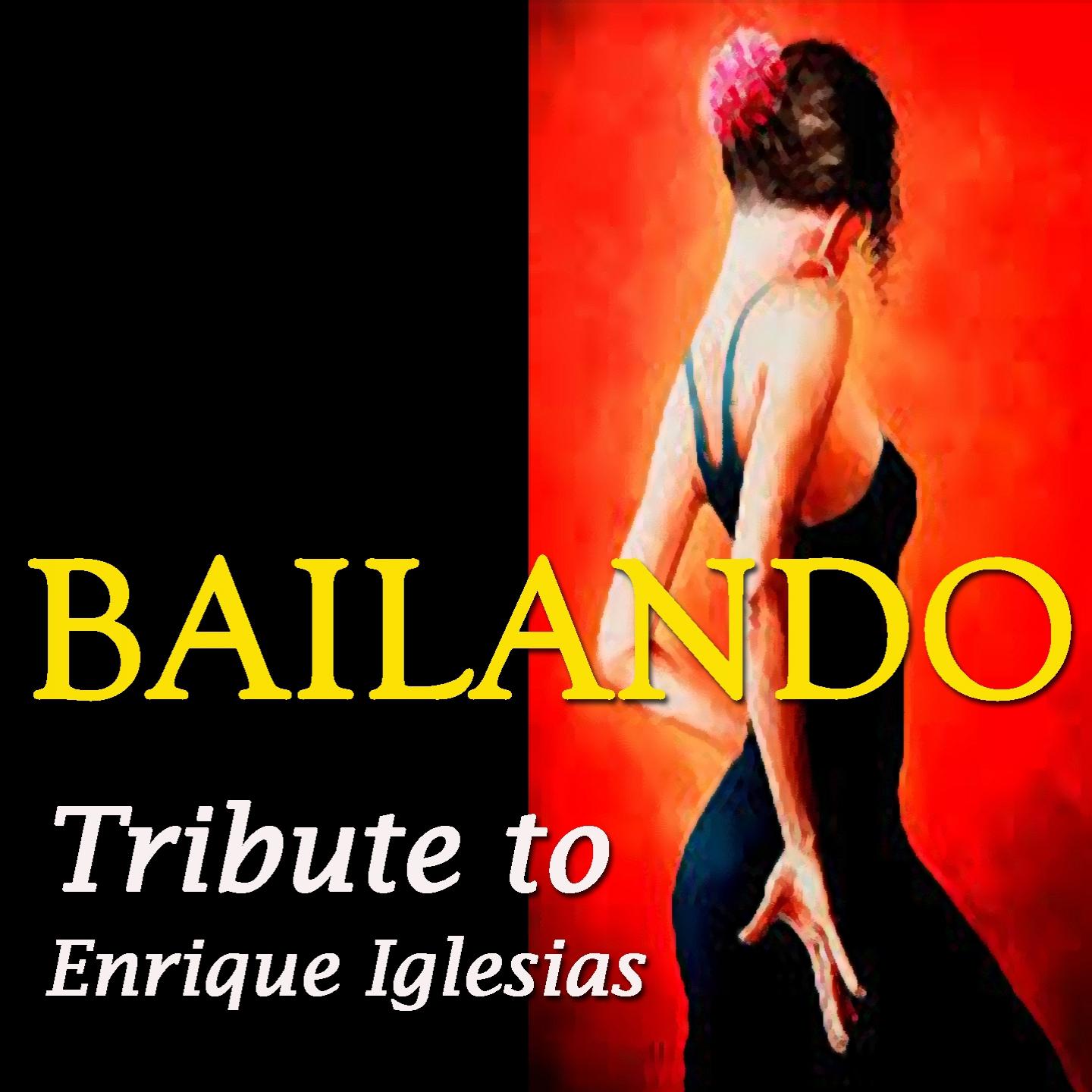 Постер альбома Bailando: Tribute to Enrique Iglesias
