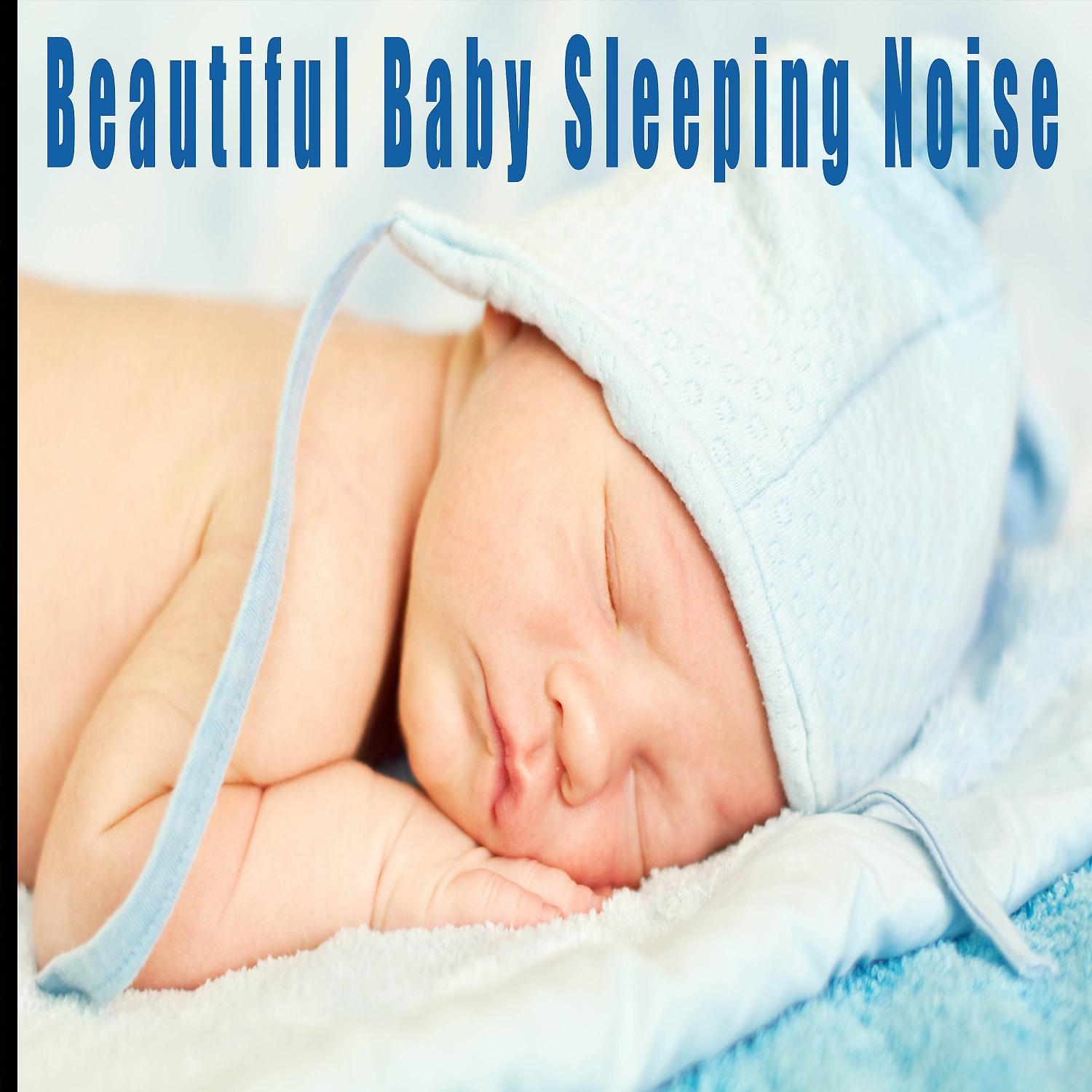 Постер альбома Beautiful Baby Sleeping Noise (2 Hours)