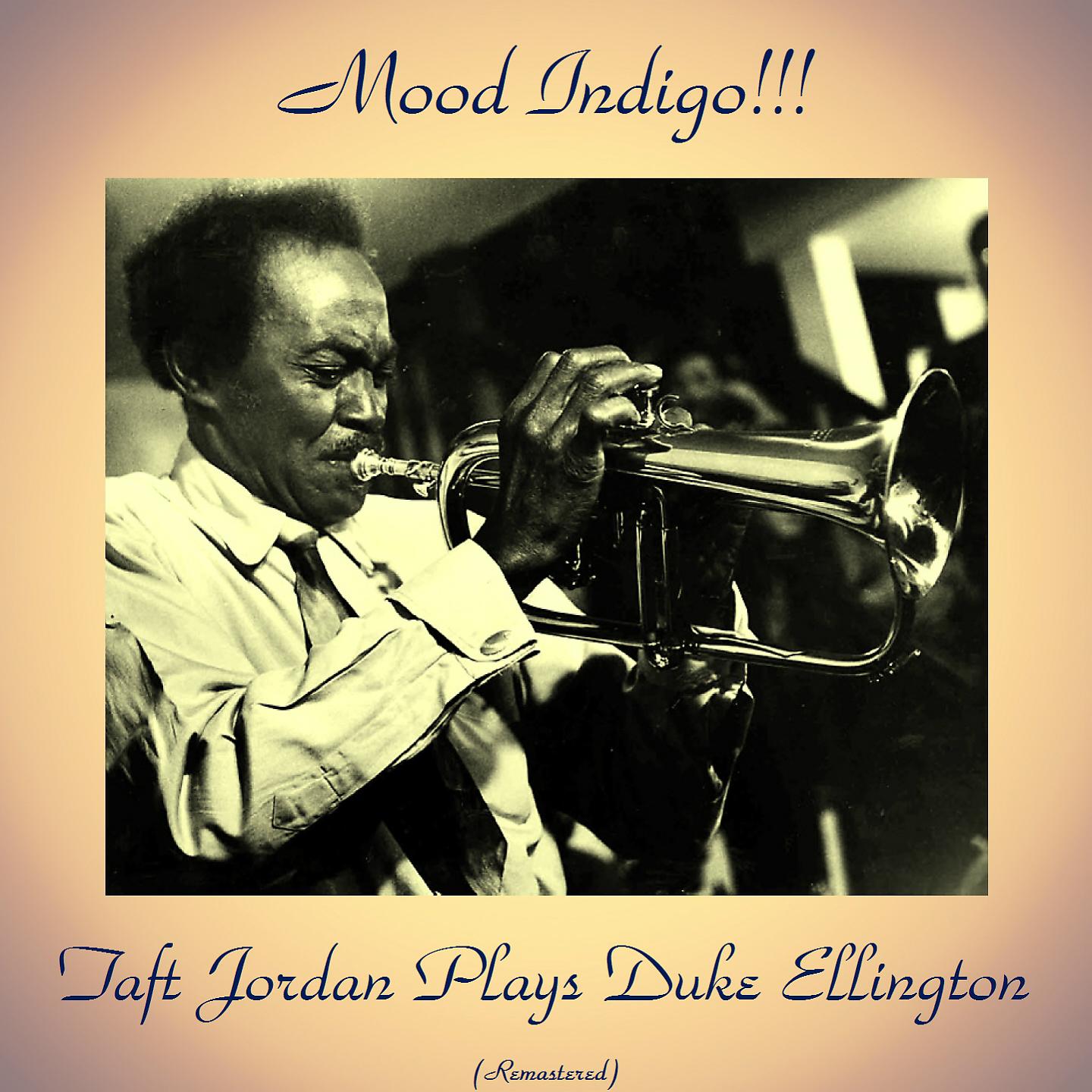 Постер альбома Mood Indigo!!! Taft Jordan Plays Duke Ellington