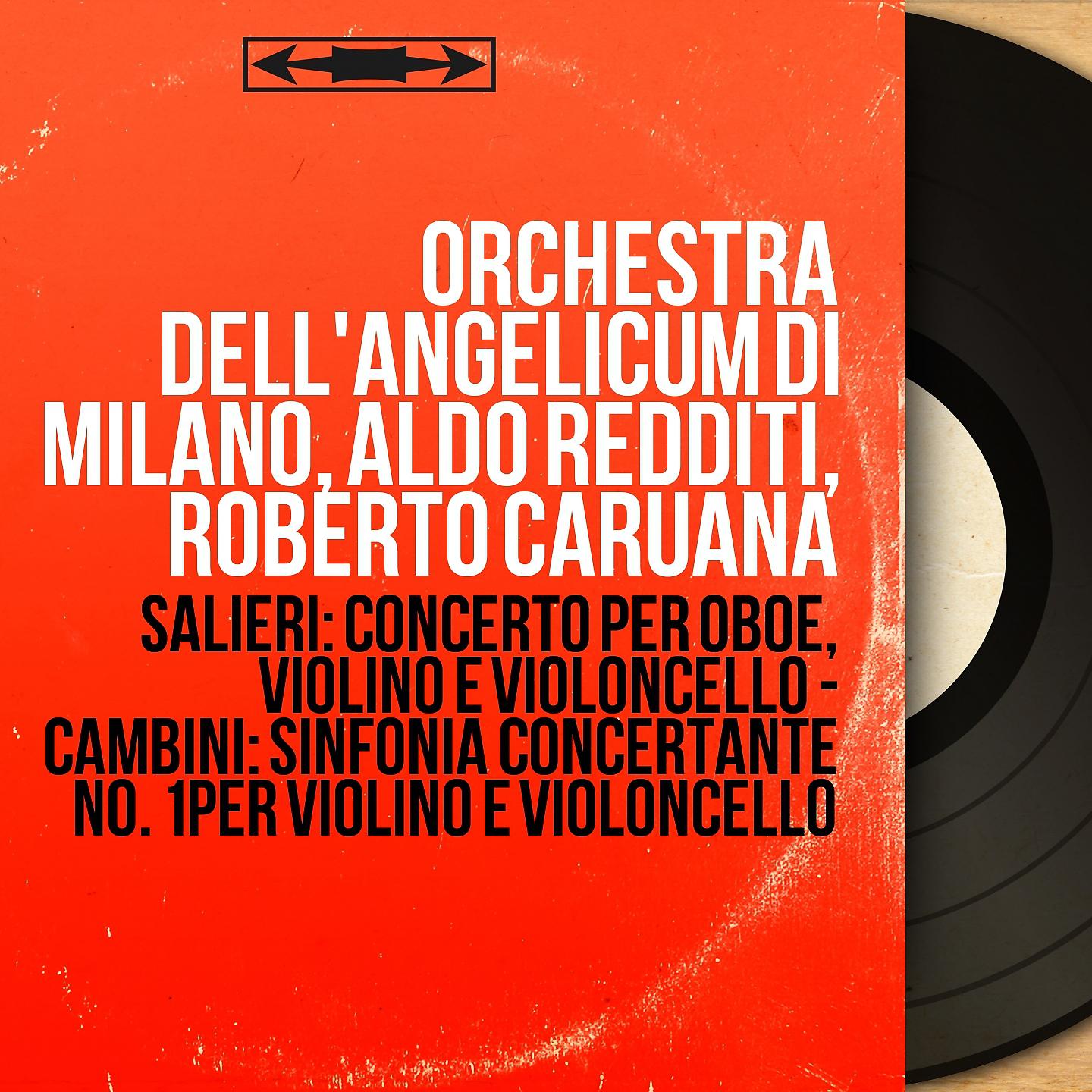 Постер альбома Salieri: Concerto per oboe, violino e violoncello - Cambini: Sinfonia concertante No. 1 per violino e violoncello