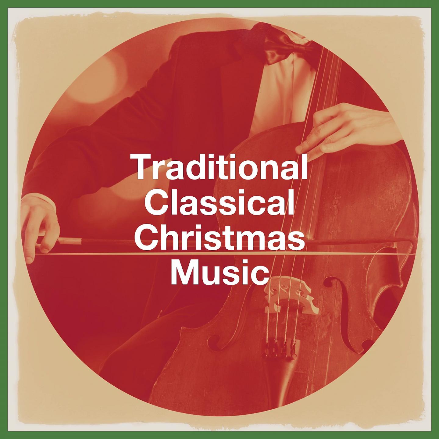 Постер альбома Traditional Classical Christmas Music