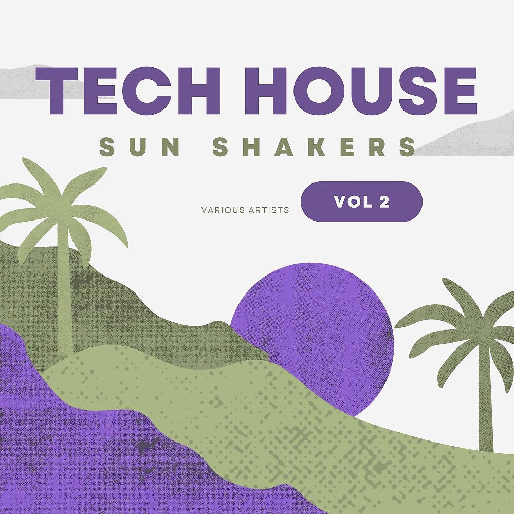 Постер альбома Tech House Sun Shakers, Vol. 2