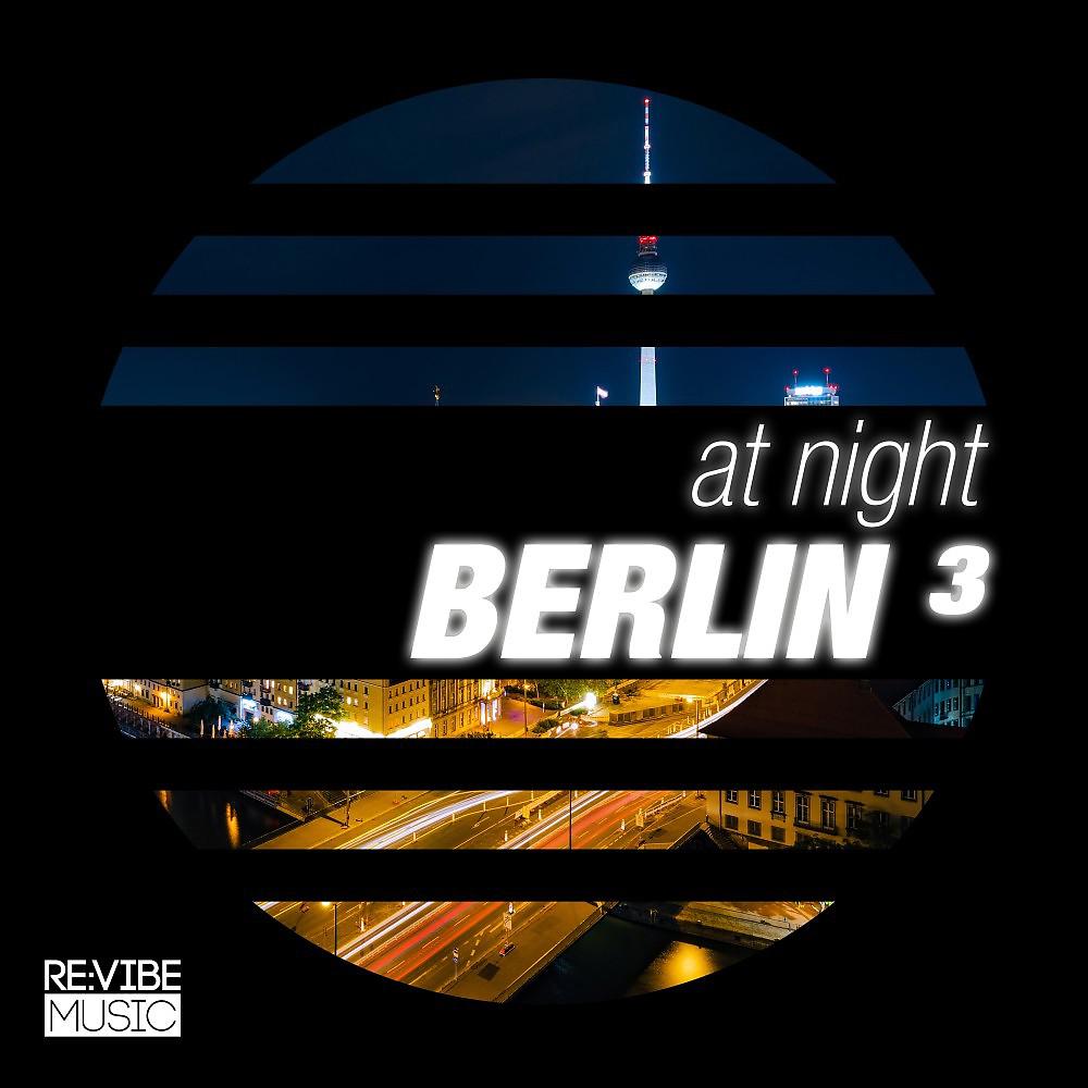 Постер альбома At Night - Berlin, Vol. 4