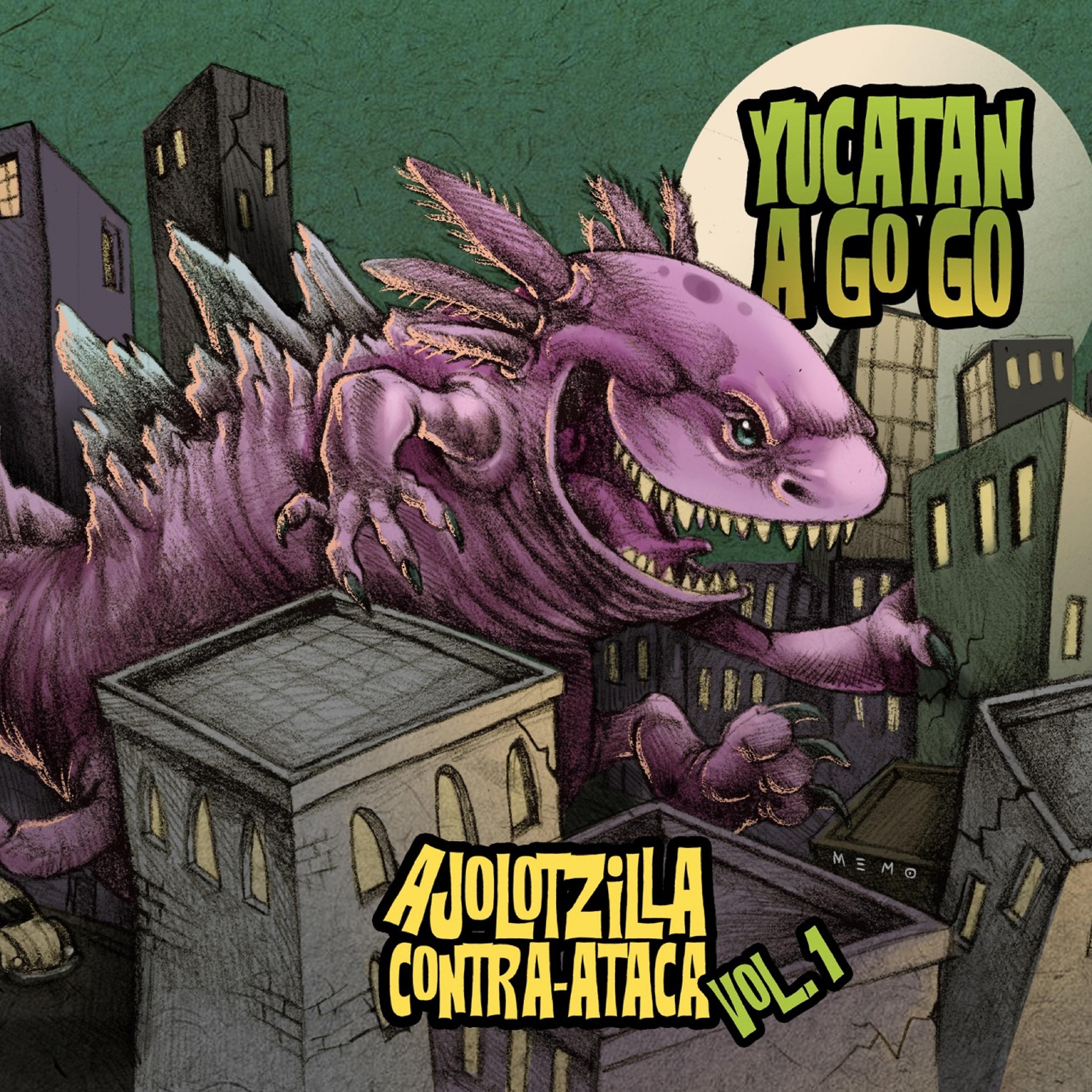 Постер альбома Ajolotzilla Contra Ataca (Vol. 1)