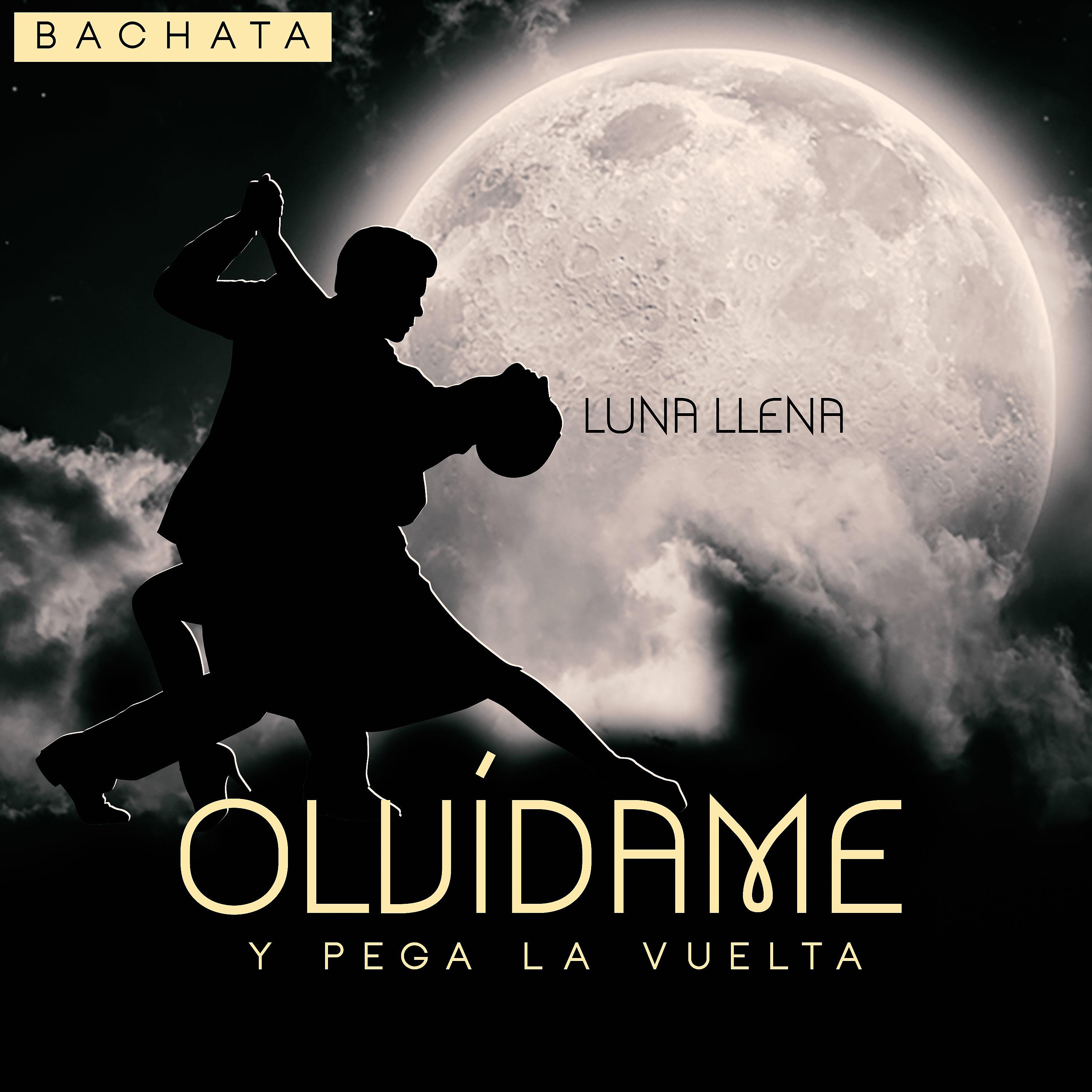 Постер альбома Olvídame y Pega la Vuelta