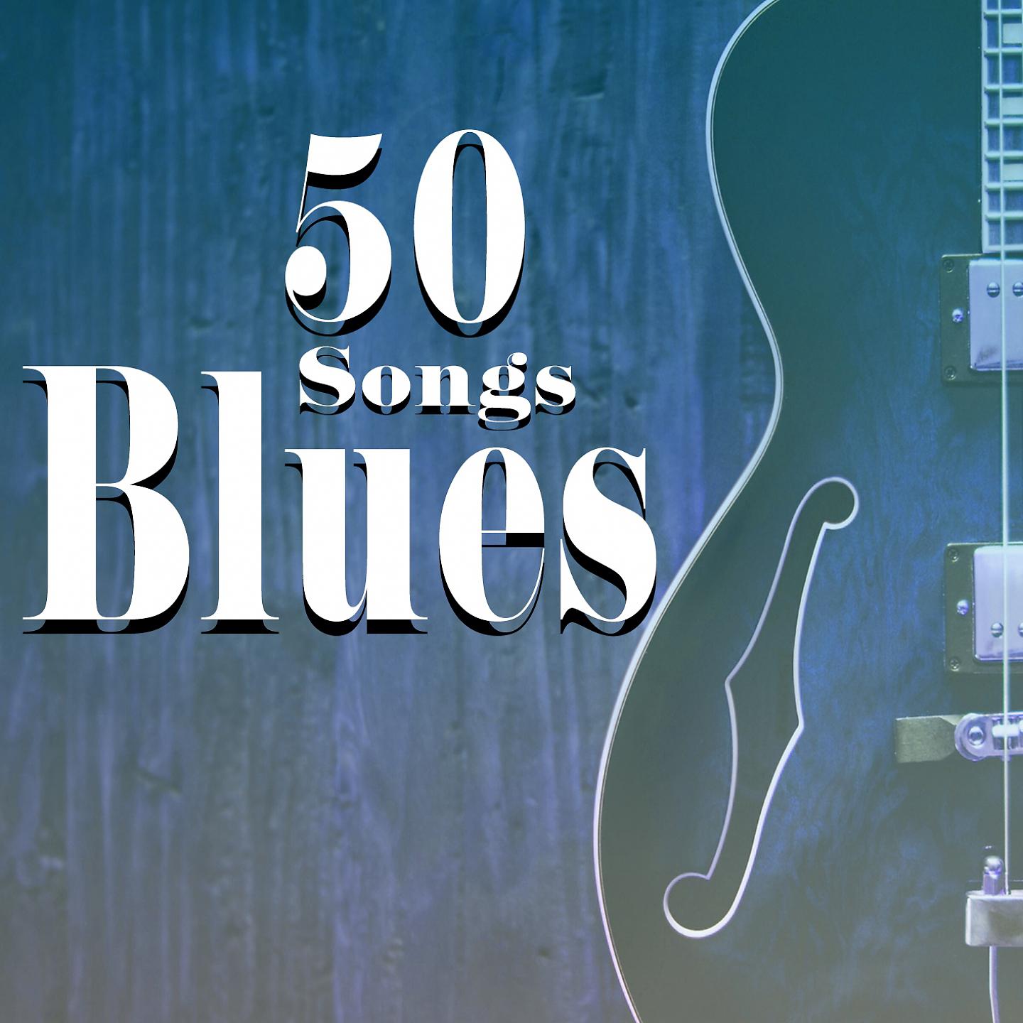 Постер альбома Blues - 50 Songs