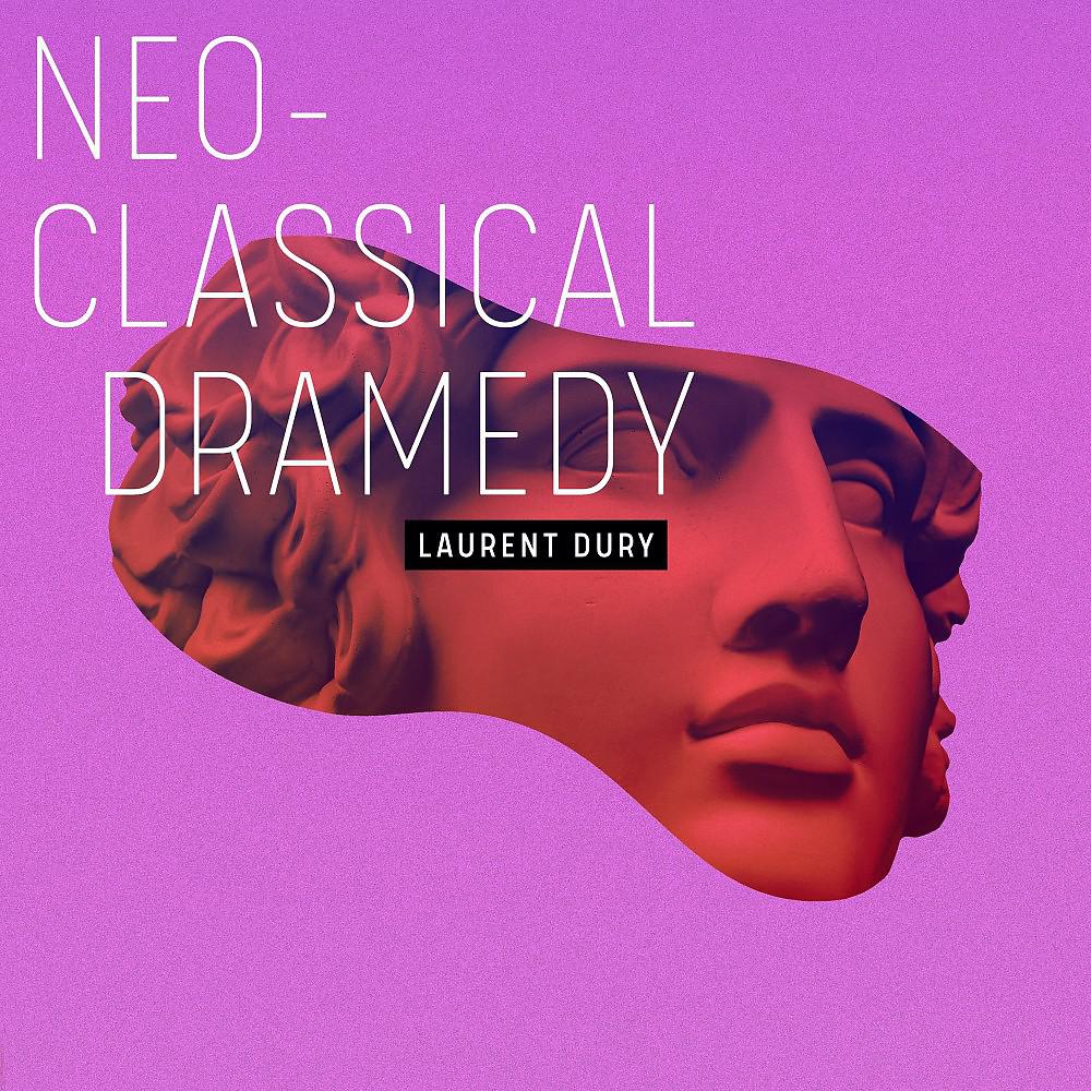 Постер альбома Neo-Classical Dramedy