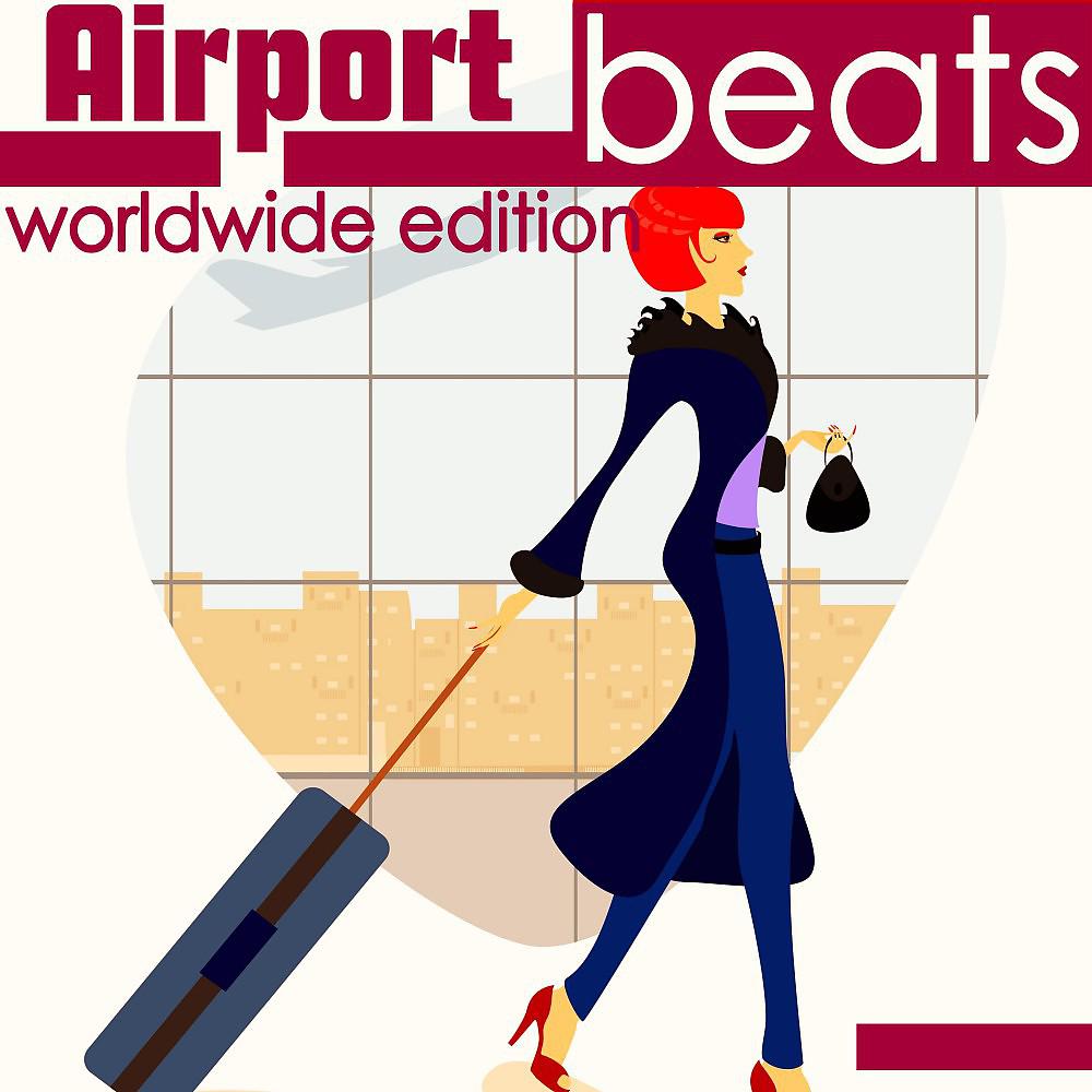 Постер альбома Airport Beats (Worldwide Edition)